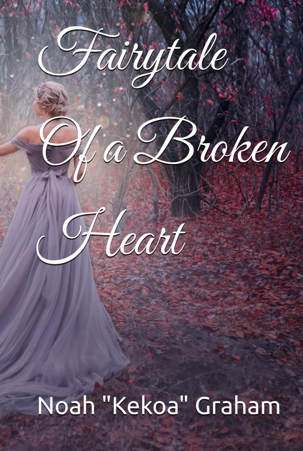 Fairytale Of a Broken Heart