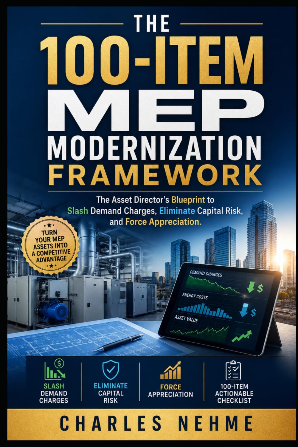 The 100-Item MEP Modernization Framework: This checklist is designed for commercial property owners, facility managers, and asset directors