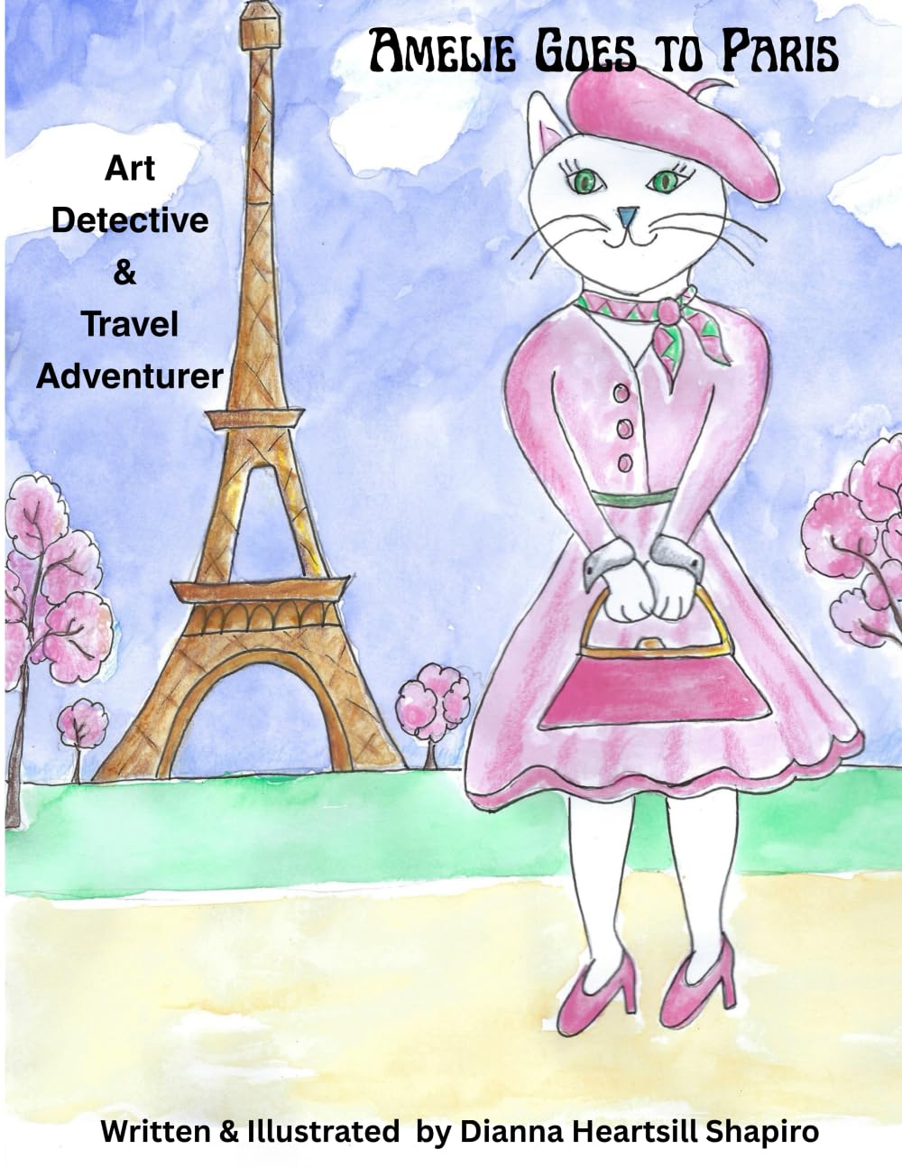 Amelie Goes to Paris: Art Detective & Travel Adventurer: 1 (Amelie Cat Detective)