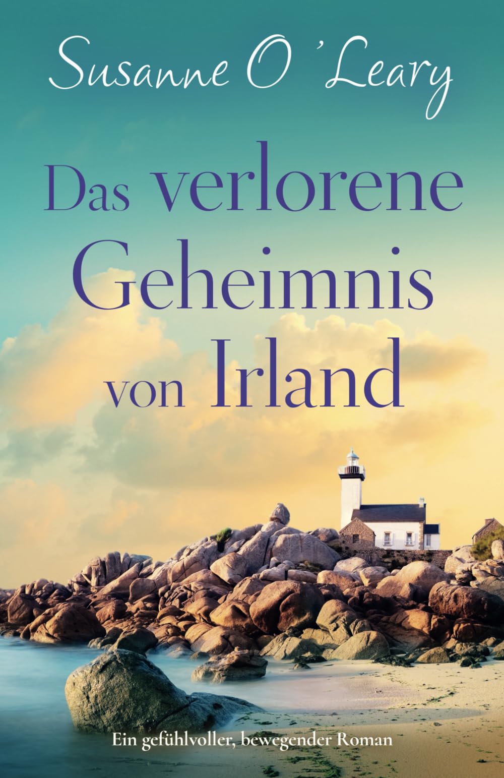 Das verlorene Geheimnis von Irland: Ein gefühlvoller, bewegender Roman (Starlight Cottages)
