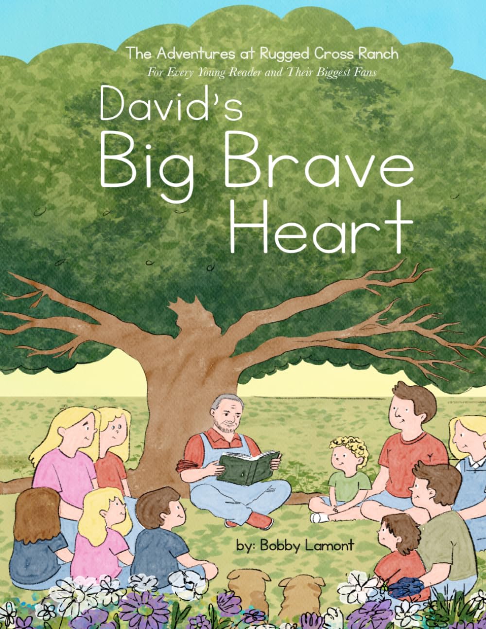 David's Big Brave Heart: Adventures at Rugged Cross Ranch