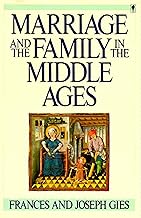 Marriage and the Family in the Middle Ages (Medieval Life)