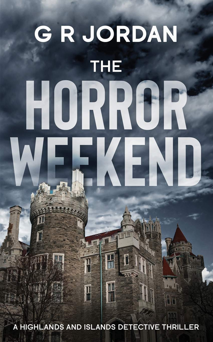 The Horror Weekend: A Highlands and Islands Detective Thriller: 3