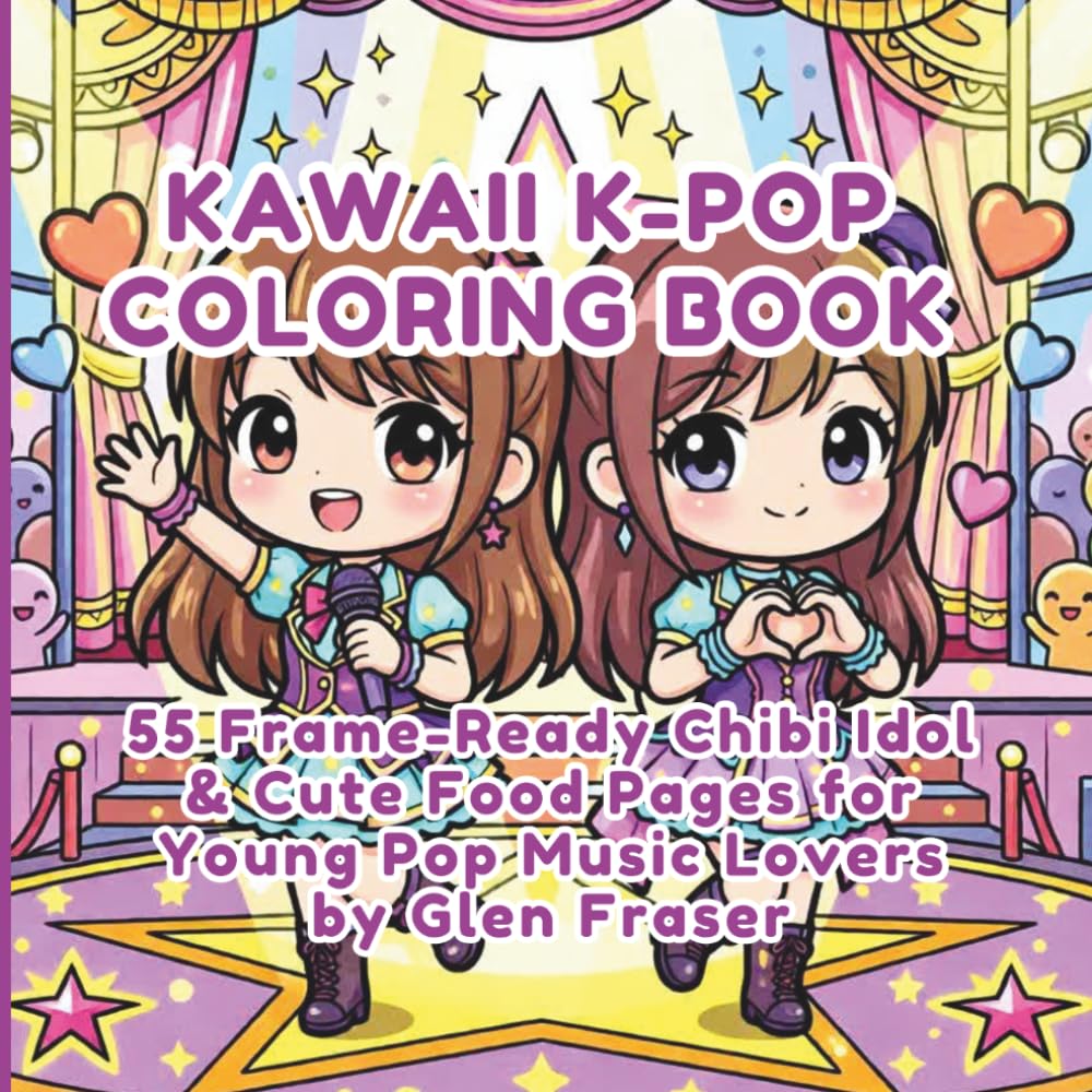 Kawaii K-Pop Coloring Book: 55 Frame-Ready Chibi Idol & Cute Food Pages for Young Pop Music Lovers