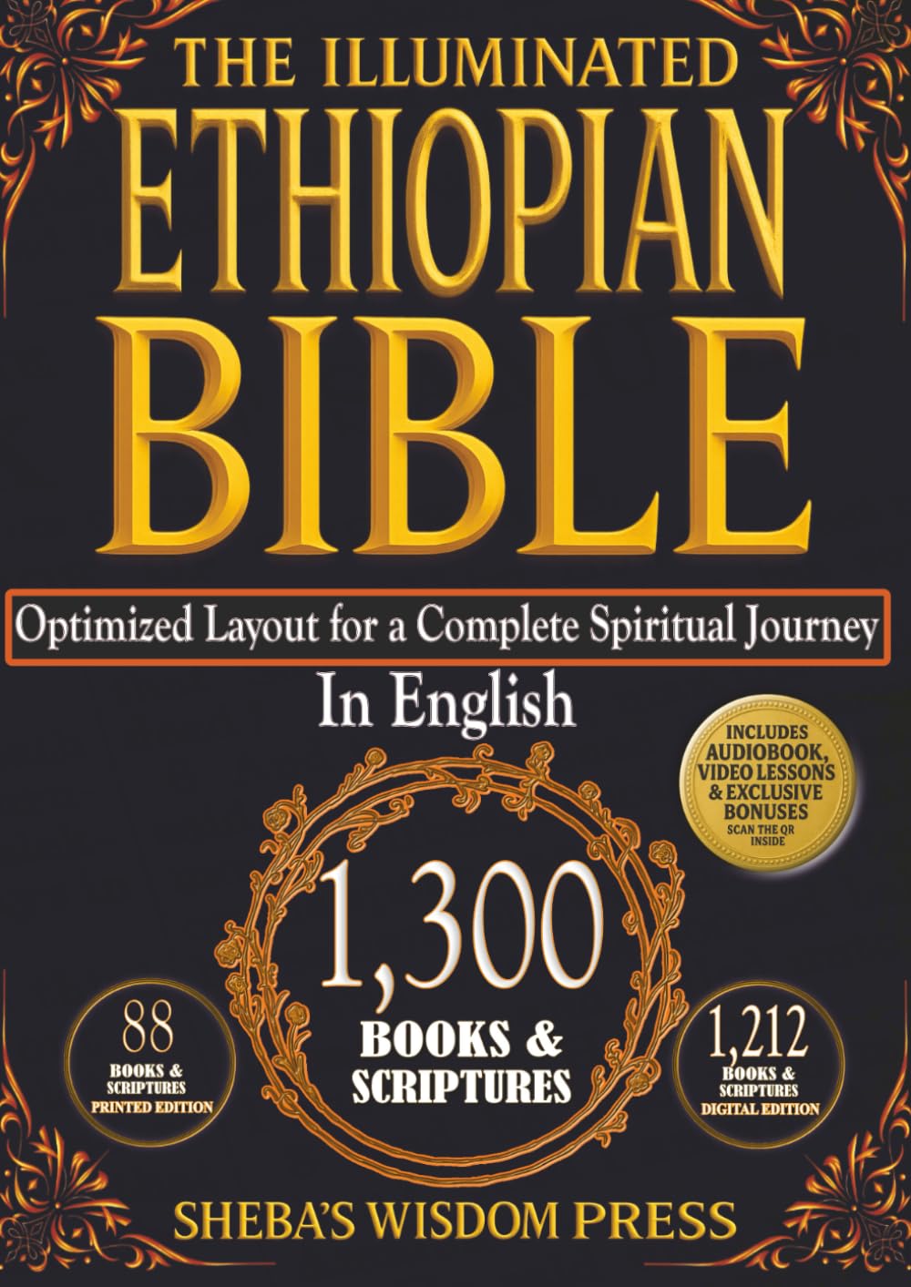 The Illuminated Ethiopian Bible: Amplified and Optimized Layout Edition in English with Hidden Apocrypha, Ancient Revelations, and Timeless Teachings