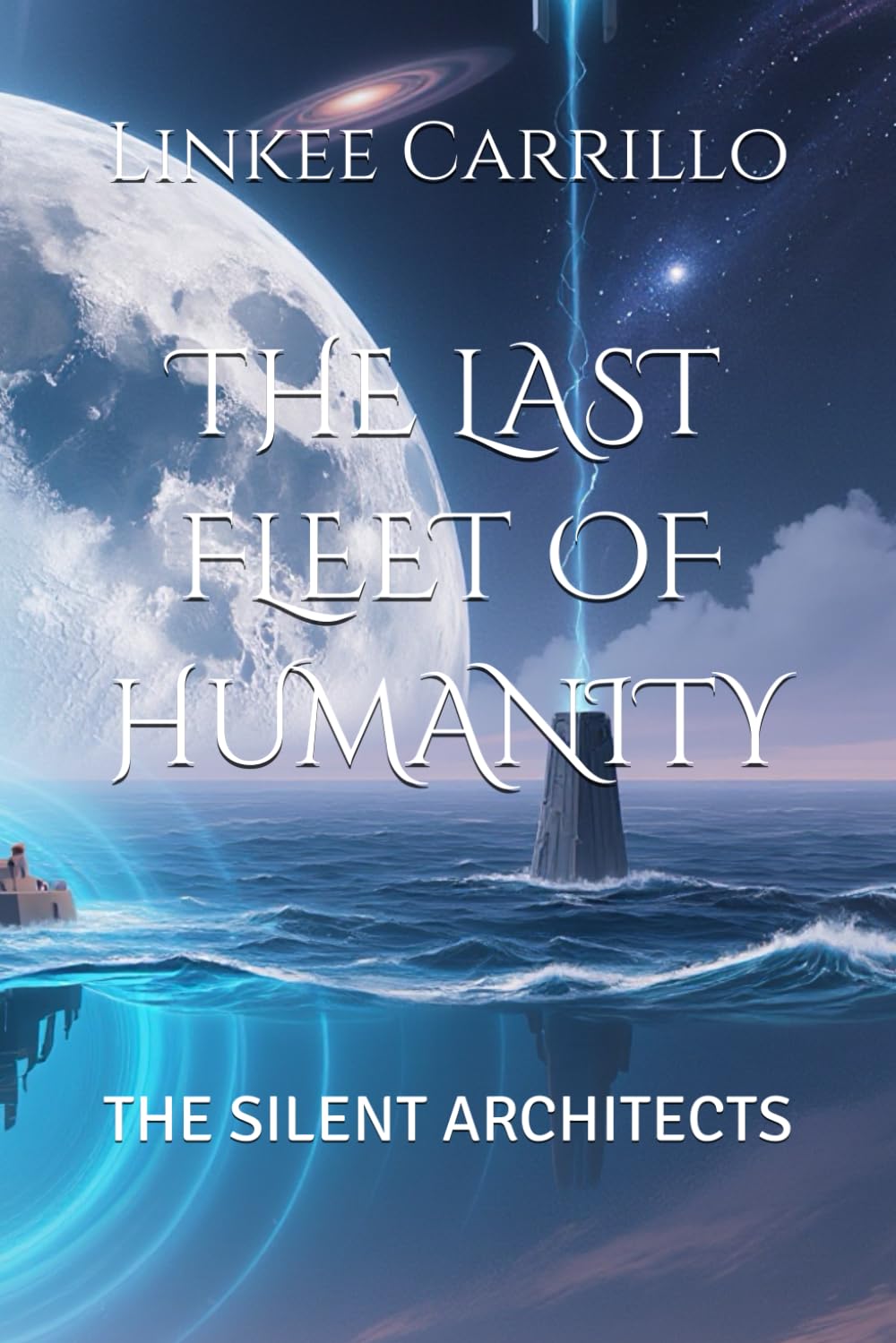 THE LAST FLEET OF HUMANITY: THE SILENT ARCHITECTS: 2 (The Final Voyage of Humanity)