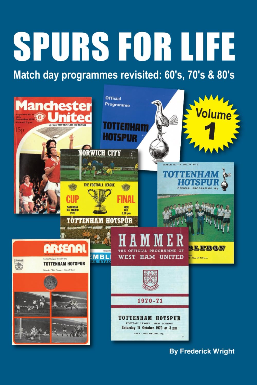 SPURS FOR LIFE: Match day programmes revisited: 60's. 70's & 80's