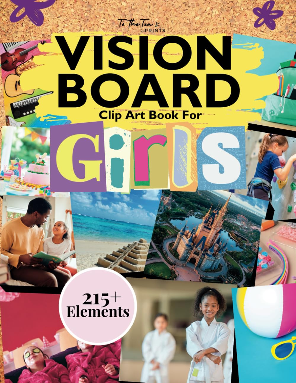 Vision Board Clip Art Book for Girls: 215+ Collection of Inspiring Images and Words to Visualize, Create, and Manifest Goals - Magazine for Collages and Scrapbooking for Kids