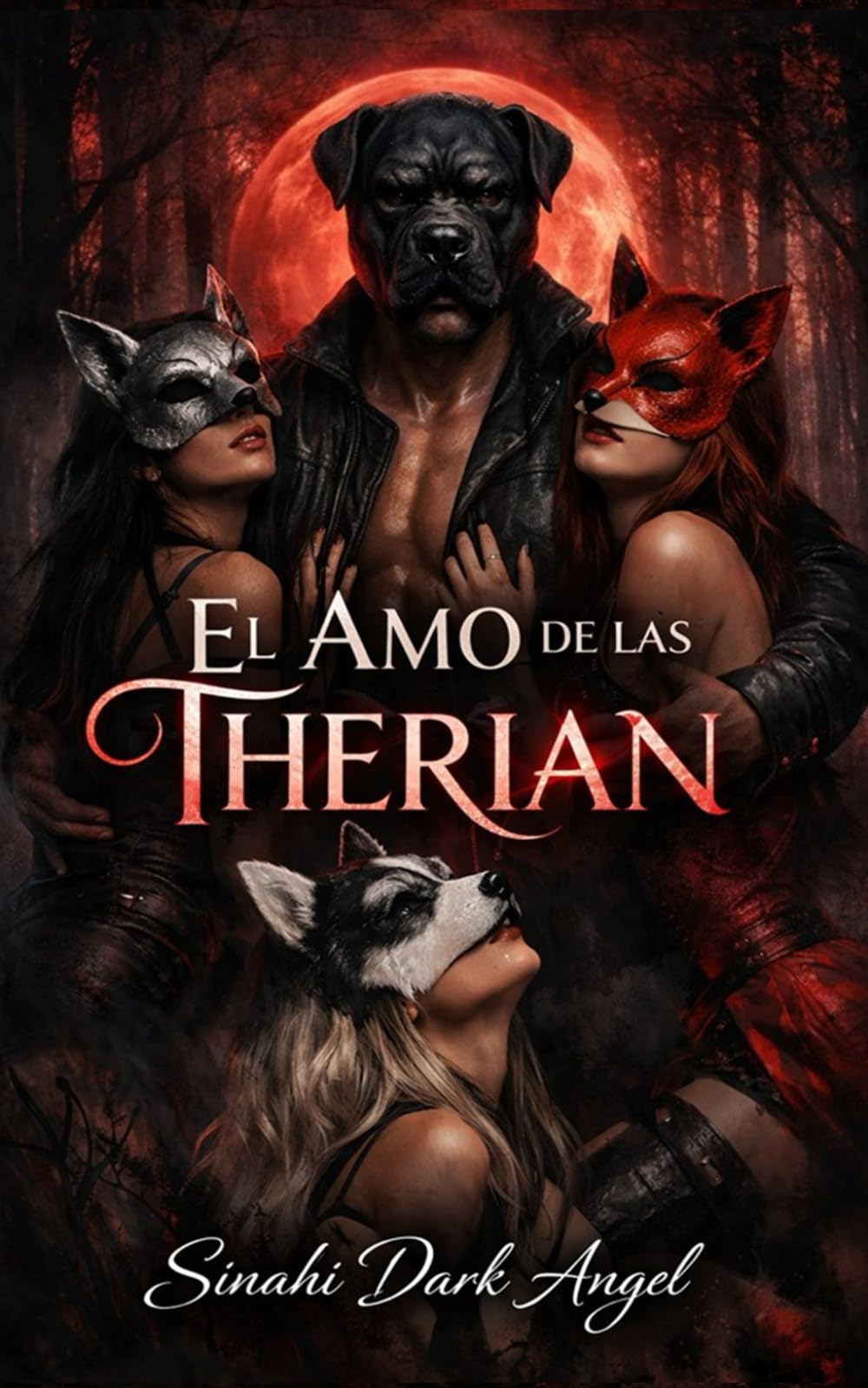 El Amo de las Therian: Un romance oscuro de dominación, obsesión y poder psicológico sobre identidad, sumisión y liberación femenina (Dark Romance: ... Peligrosa y Erotismo Psicológico Intenso)