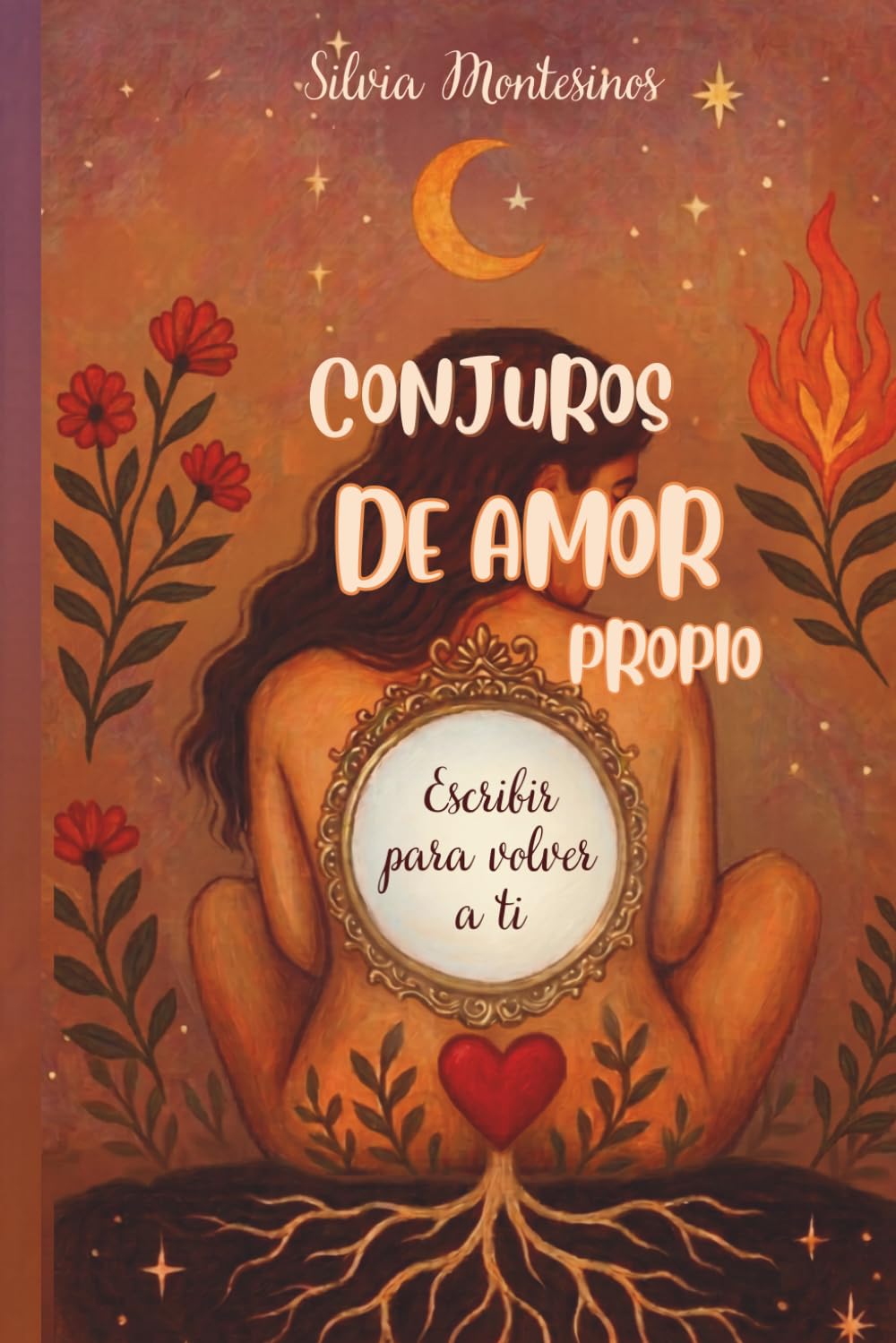 CONJUROS DE AMOR PROPIO: Escribir para volver a ti
