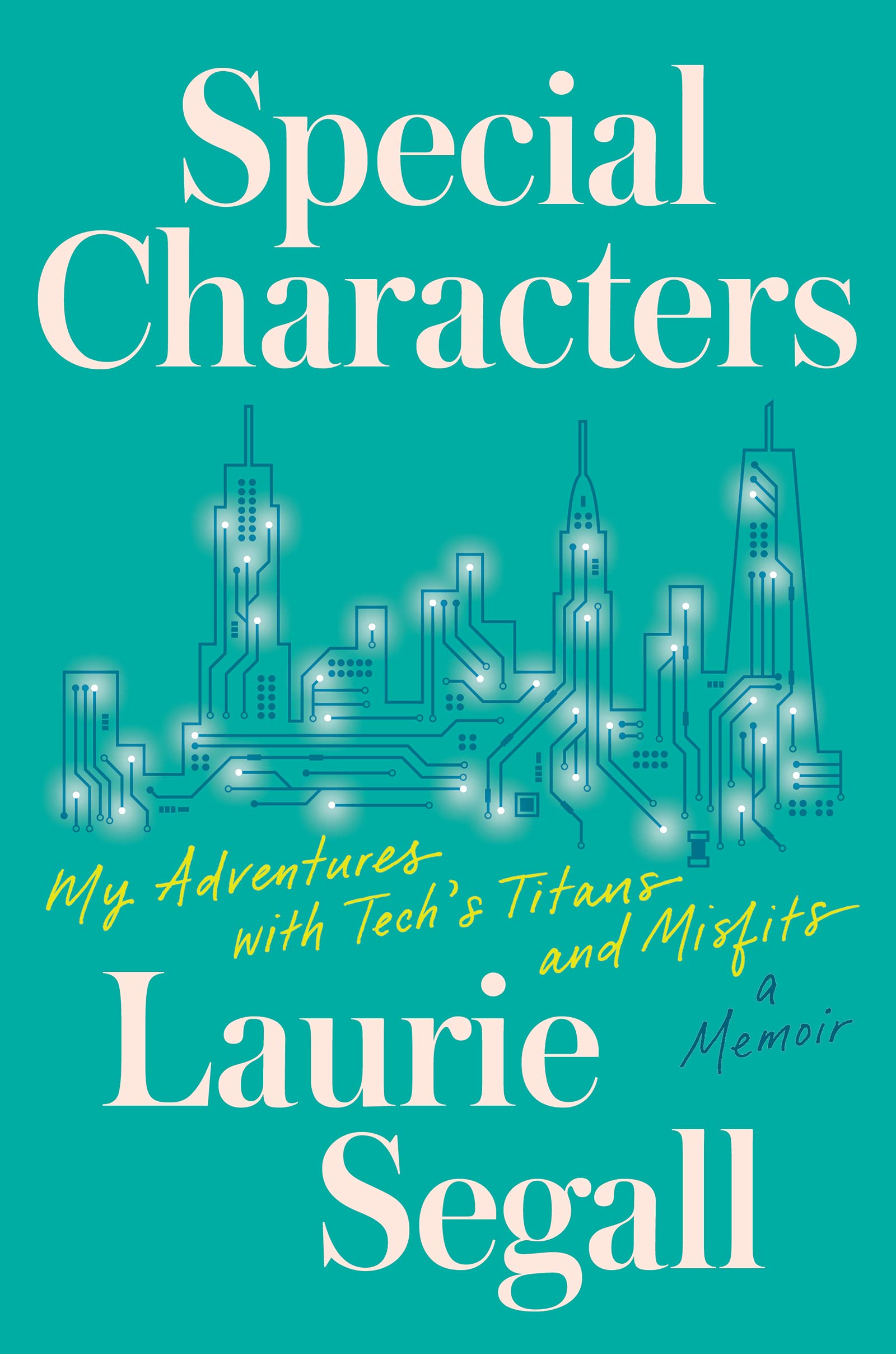 Special Characters by Laurie Segall HARDBACK 9780063016446