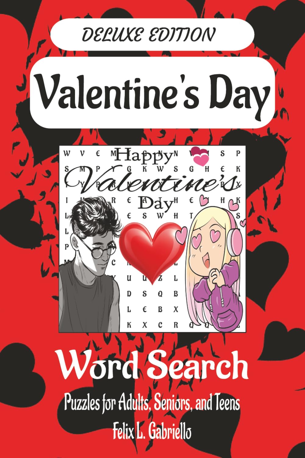 Valentine's Day Word Puzzle Search Book: Word Searches with Easy to Read Print About Valentine's Day, Its History, Culture and More | 6x9 inches, 110 ... Gifts for Vacations, Holidays, and Free Times