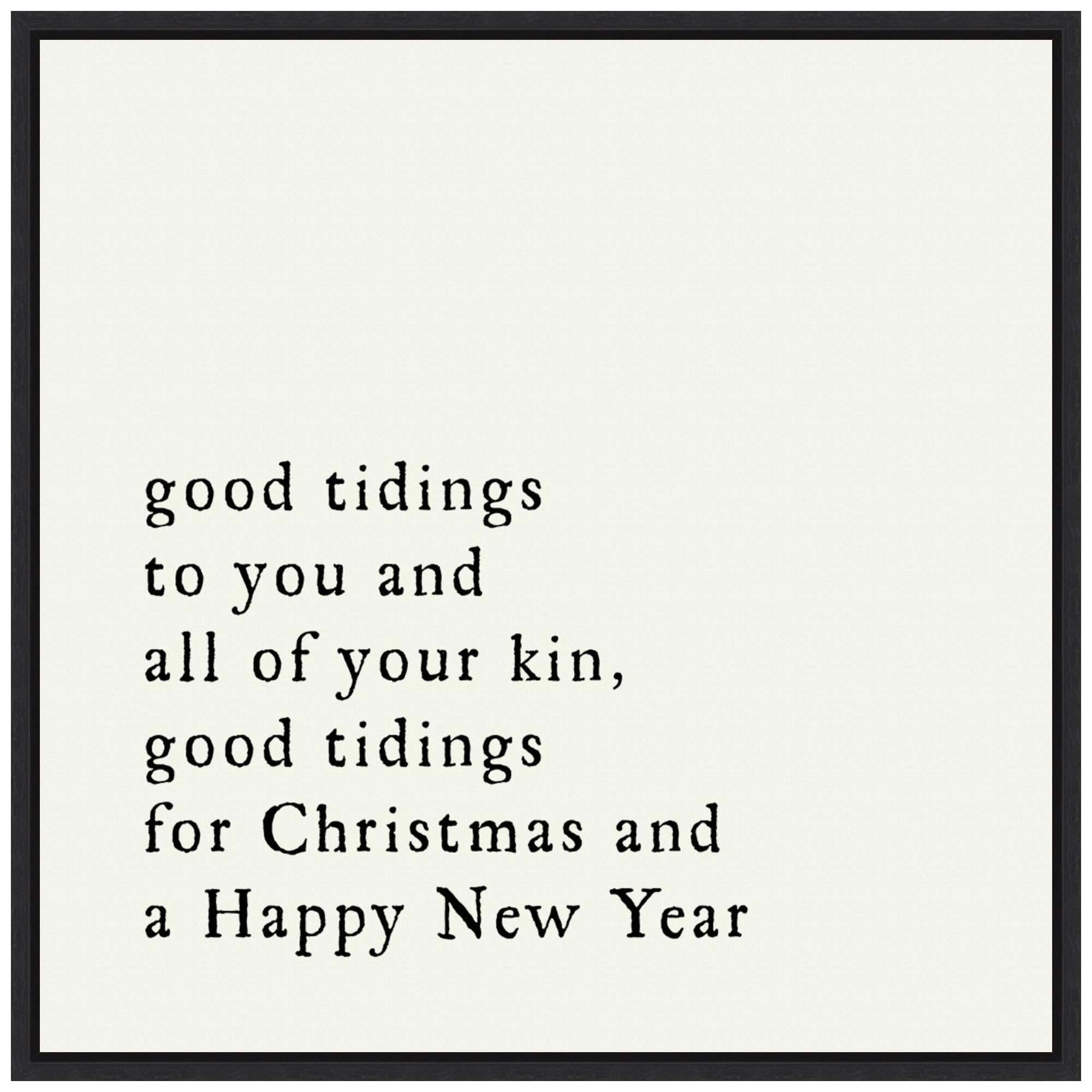 Amanti Art Framed Canvas Wall Art 30x30 Good Tidings Portfolio, Framed Wall Art Canvas, Typography Artwork, Modern Decor, Large Poster Painting for Living Room, Bedroom, Bathroom,