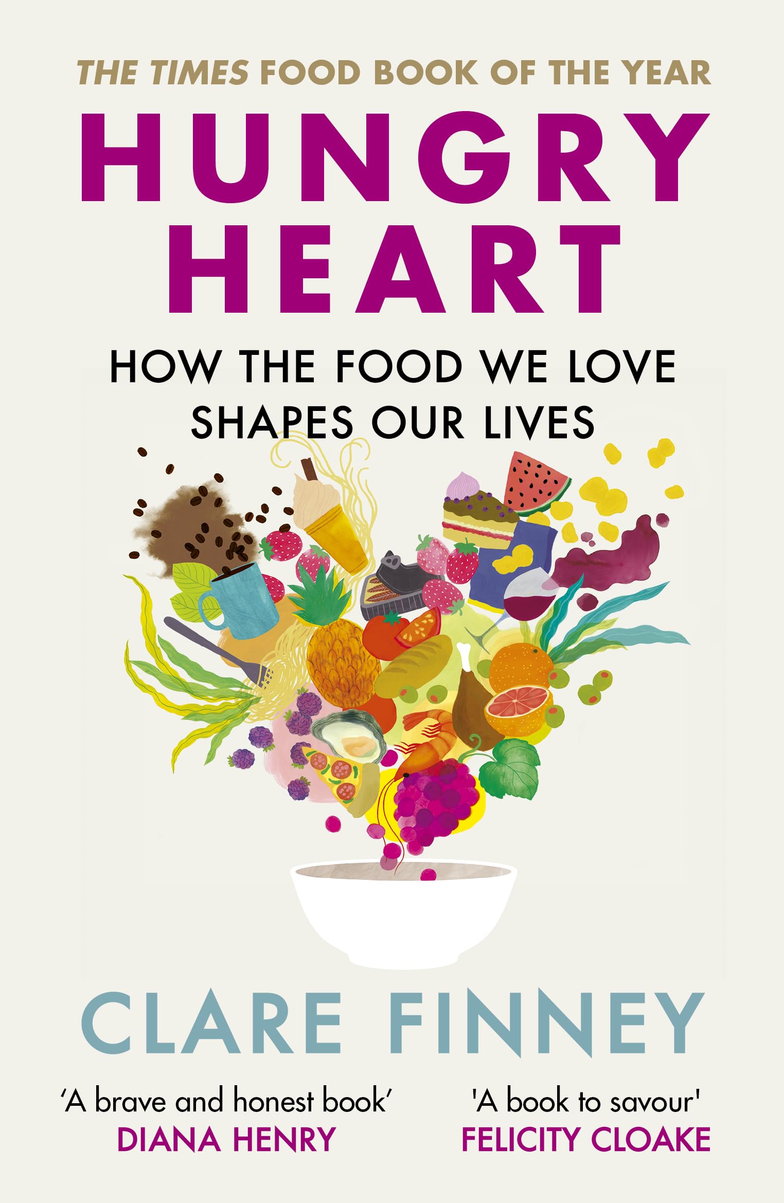 Aurum Book Hungry Heart: How the food we love shapes our lives — The Times Food Book of the Year