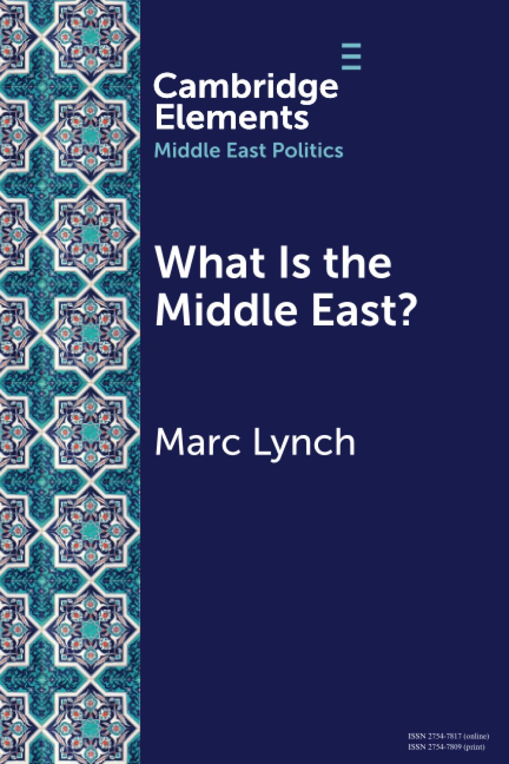 What is the Middle East?: The Theory and Practice of Regions (Elements in Middle East Politics)