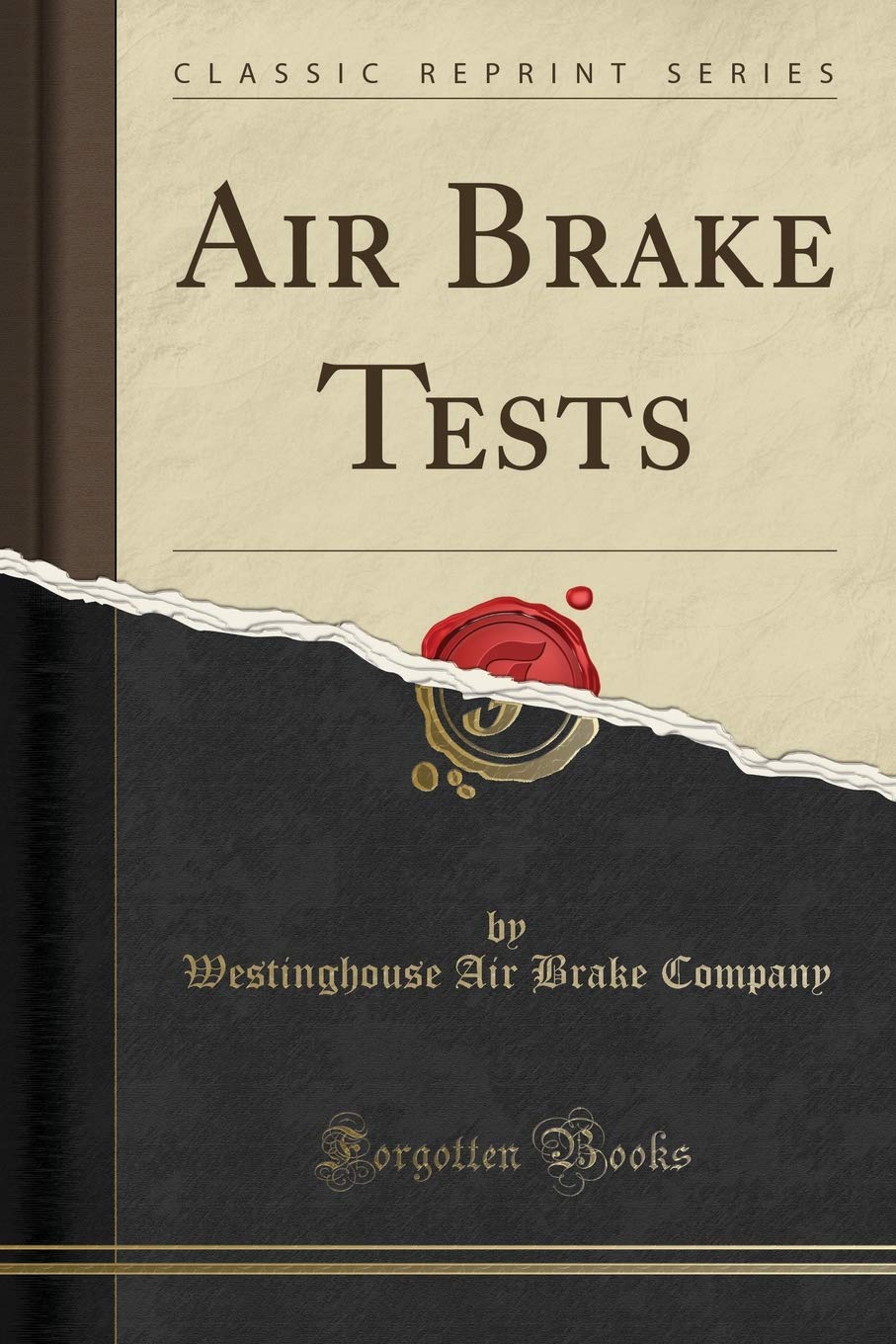 Air Brake Tests (Classic Reprint)