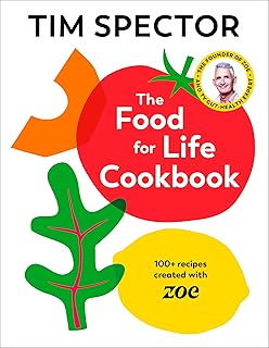 The Food For Life Cookbook: 100+ Recipes Created with ZOE