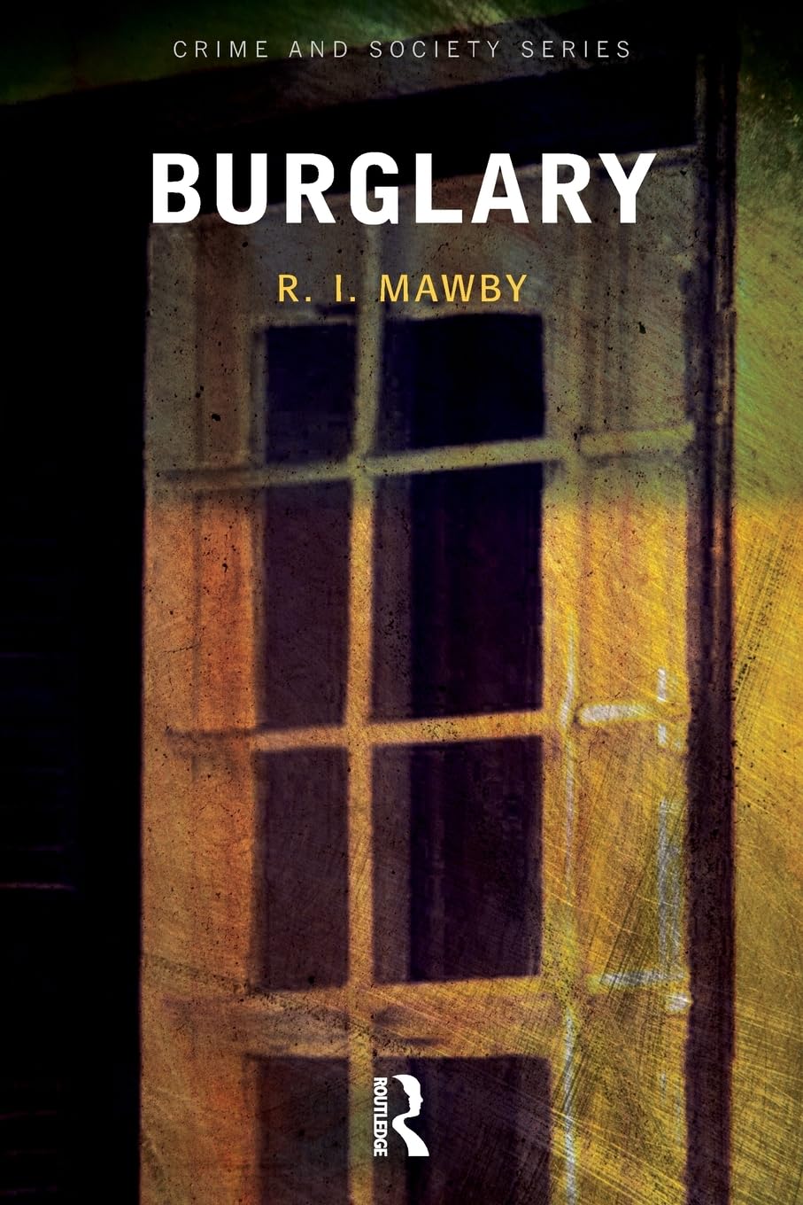 Burglary (Crime and Society Series)