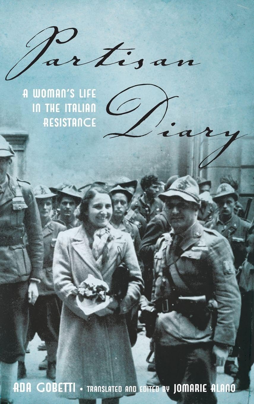 PARTISAN DIARY: A Woman's Life in the Italian Resistance