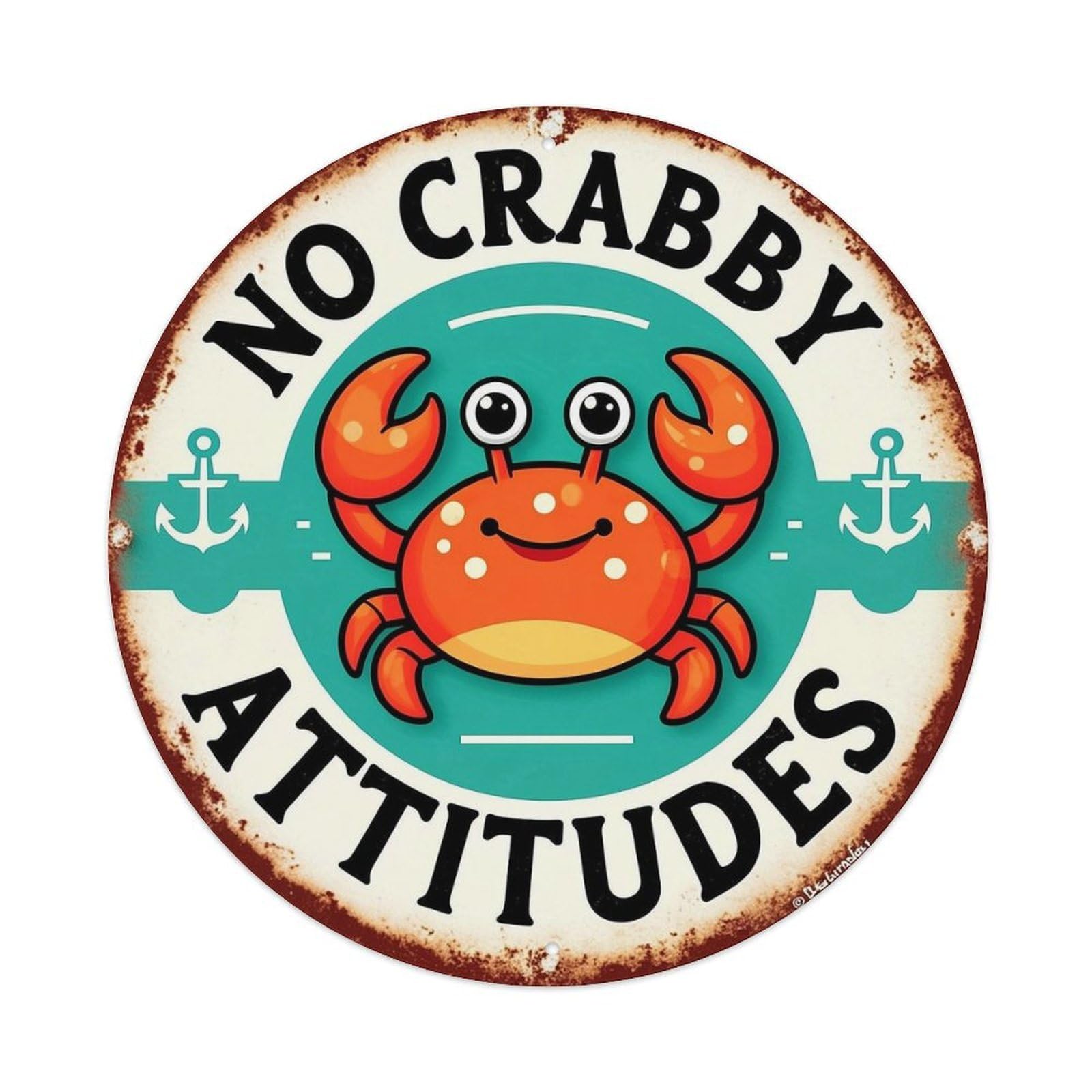 No Crabby Attitudes Sign Round Tin Sign Vintage Metal Sign Home Bar Garden Indoor & Outdoor Wall Decor Retro Metal Poster 8x8 Inch