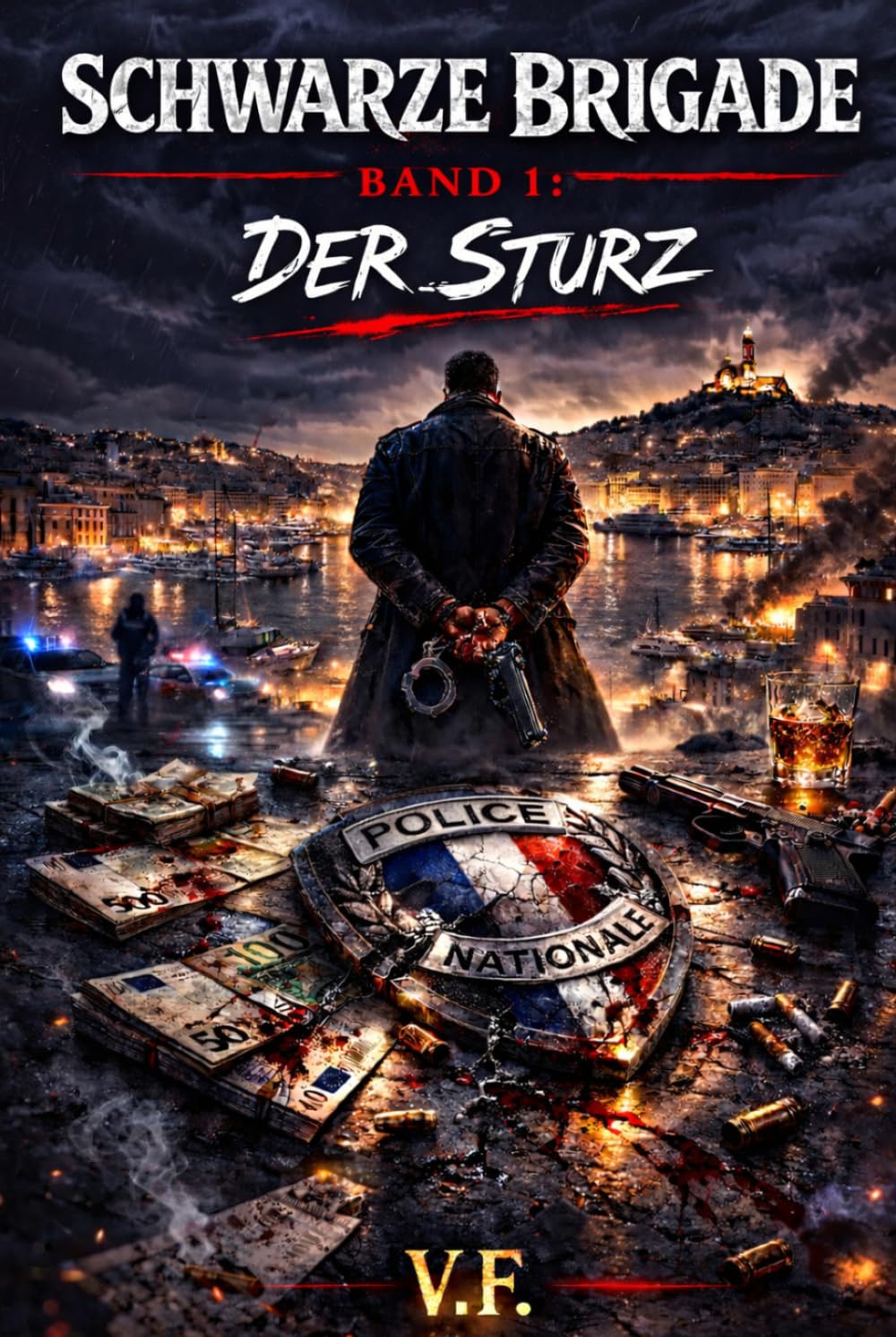 SCHWARZE BRIGADE: Band 1: Der Sturz