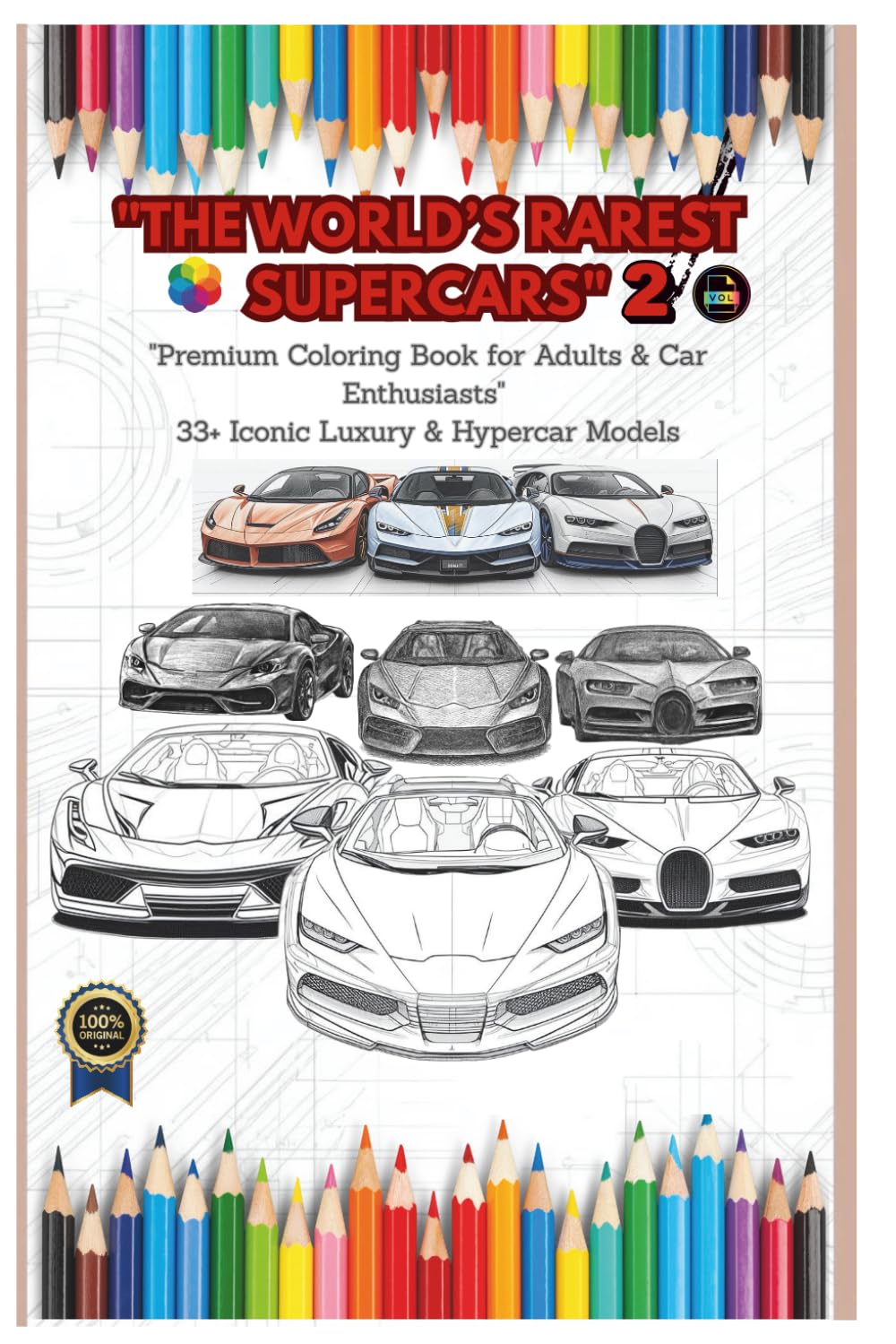 THE WORLD’S RAREST SUPERCARS Vol.2°: "Premium Coloring Book for Adults & Car Enthusiasts" 33+ Iconic Luxury & Hypercar Models