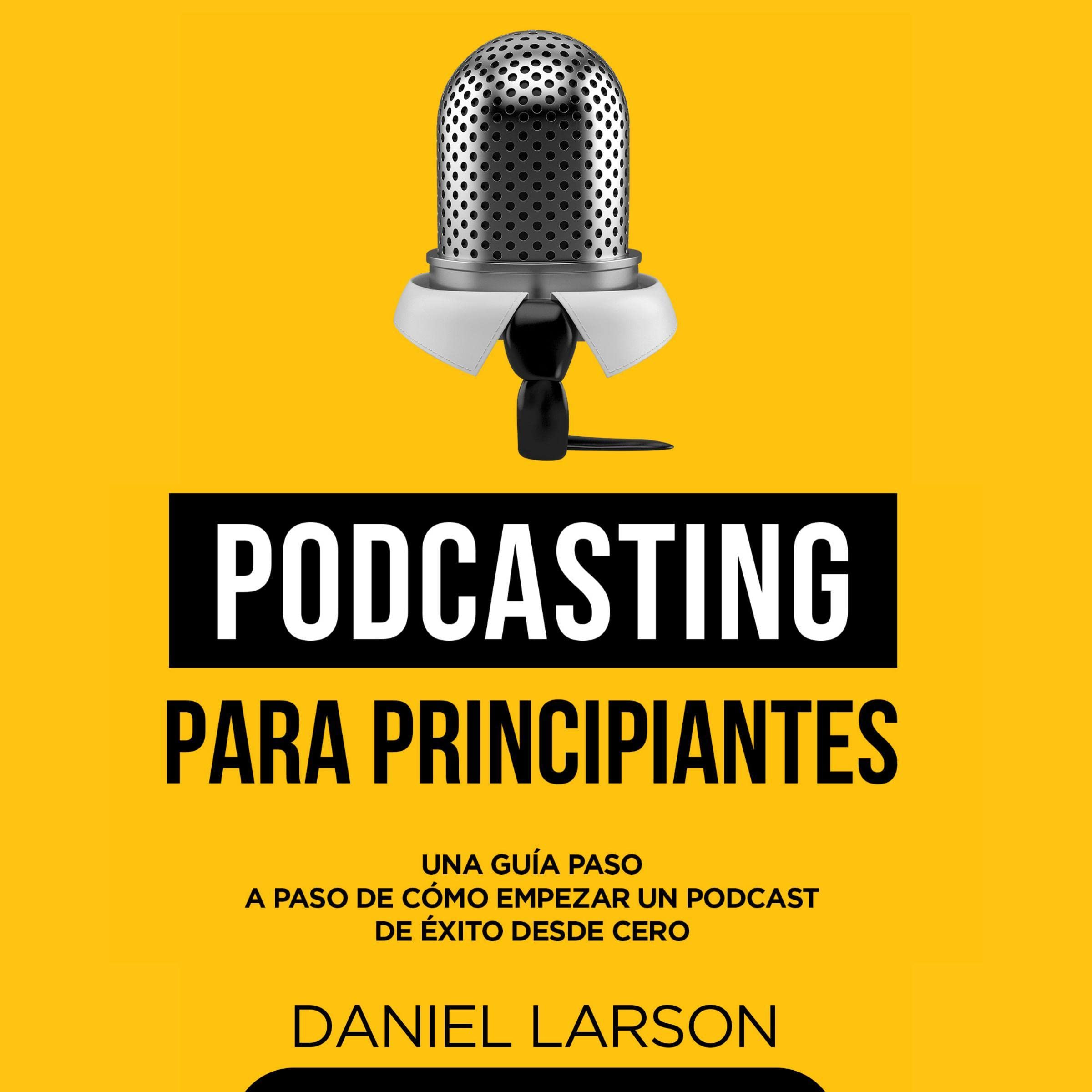 Cover art for Podcasting para principiantes [Podcasting for Beginners]