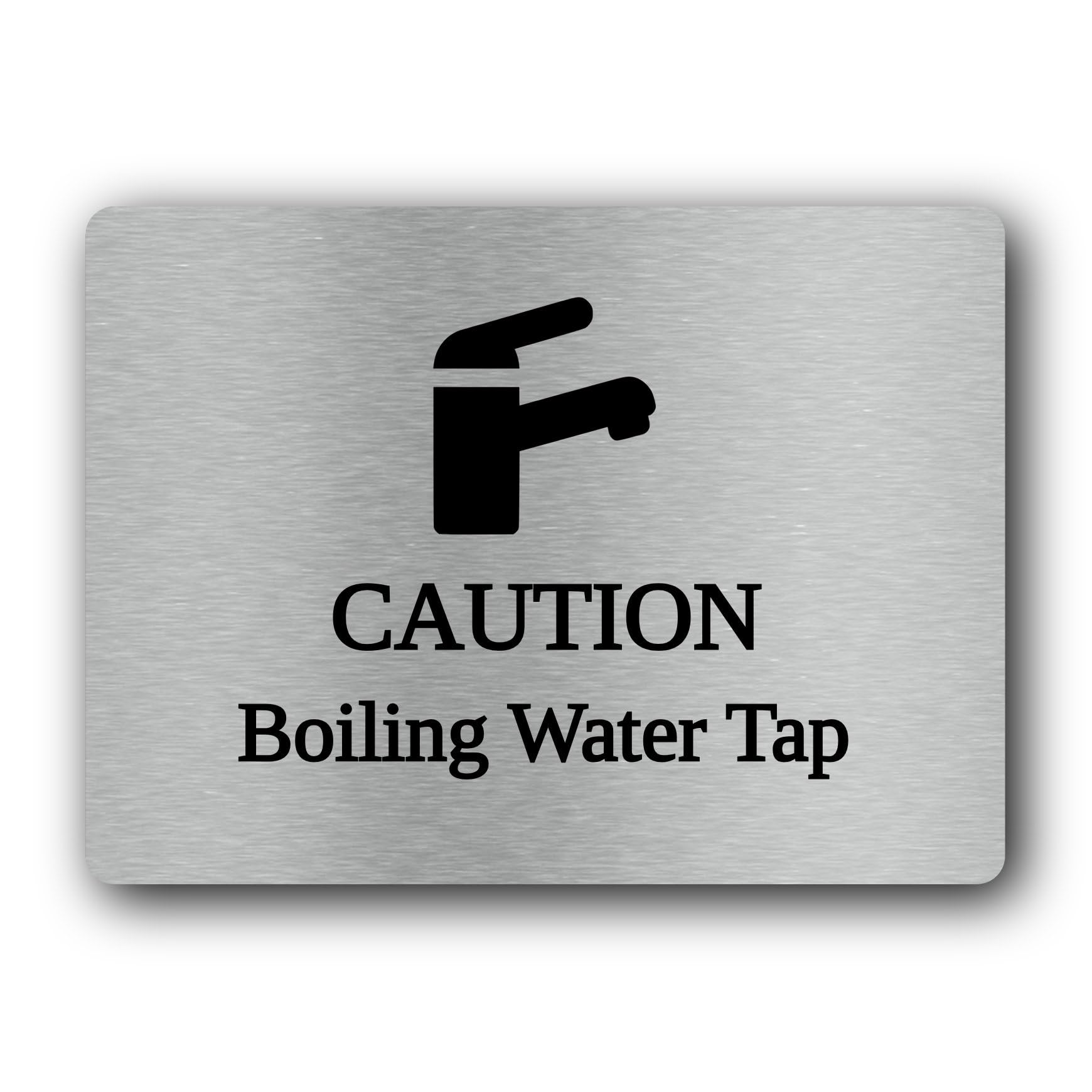 Caution sign for boiling water tap Sign – 19.4x14.3cm Brushed Aluminium