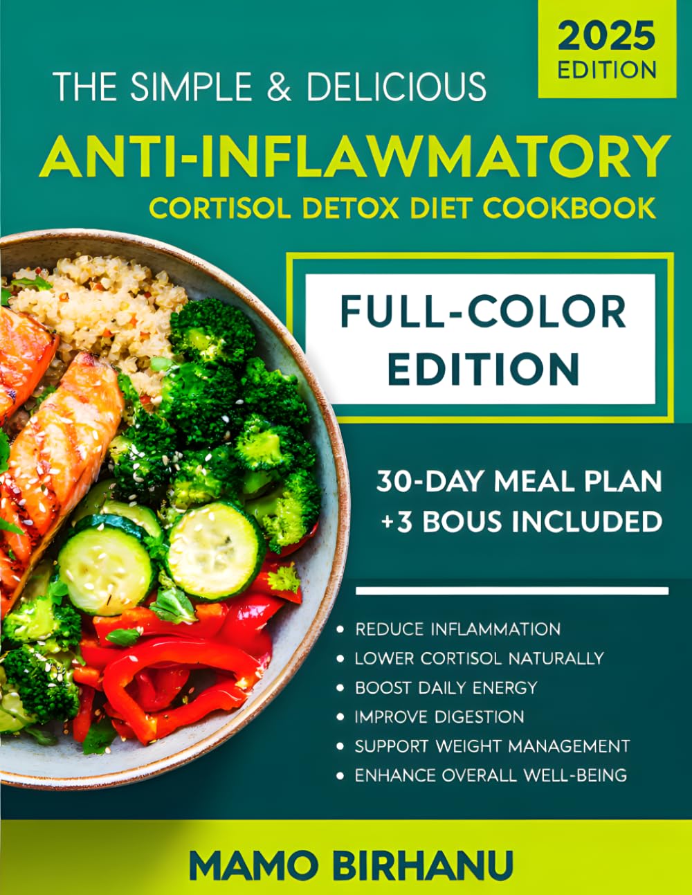 The Simple & Delicious Anti-Inflammatory Cortisol Detox Diet Cookbook