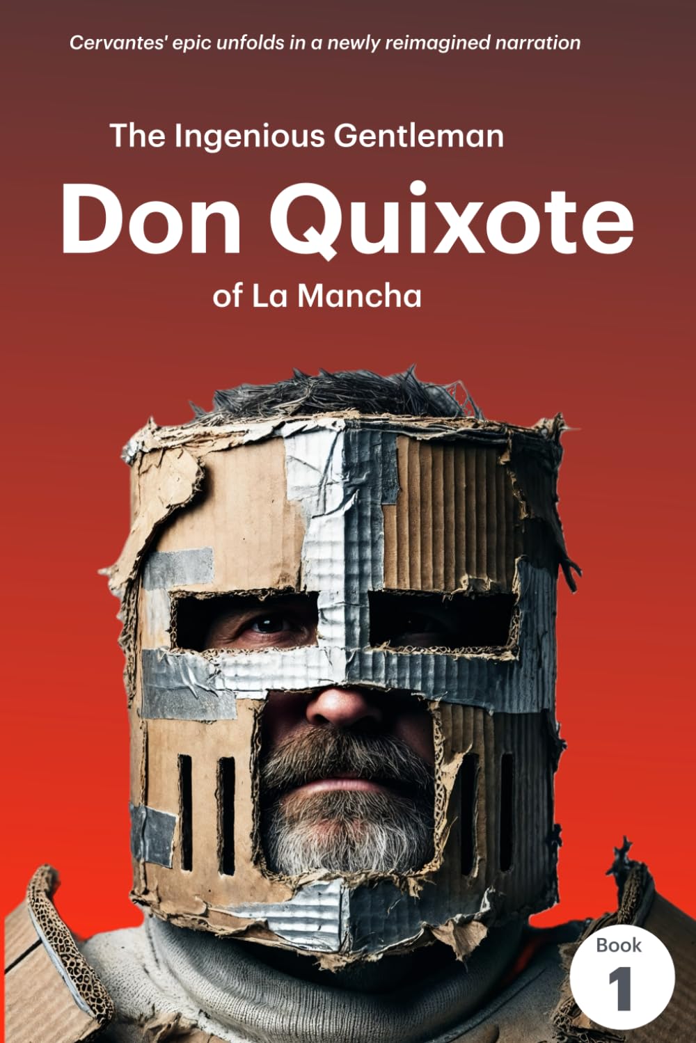 The Ingenious Gentleman Don Quixote of La Mancha: Cervantes' epic unfolds in a newly reimagined narration