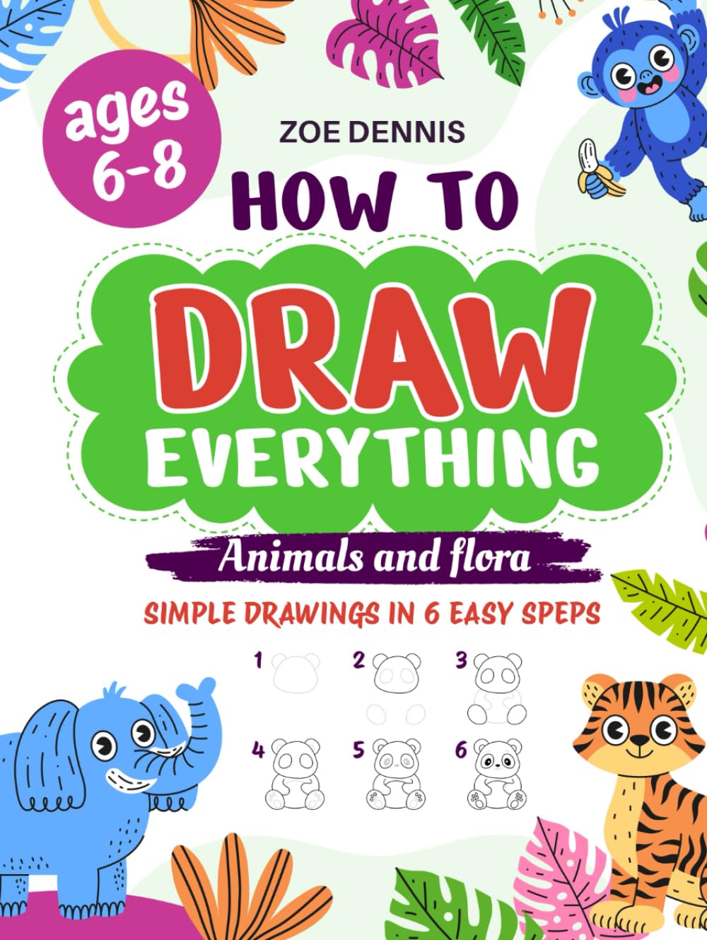 How To Draw Everything: A Book with Step-by-Step Guide and Practice Pages for Beginners and Kids with Cute Content of Worldwide Animals Portraits and ... Shaping (How to draw everything for kids.)