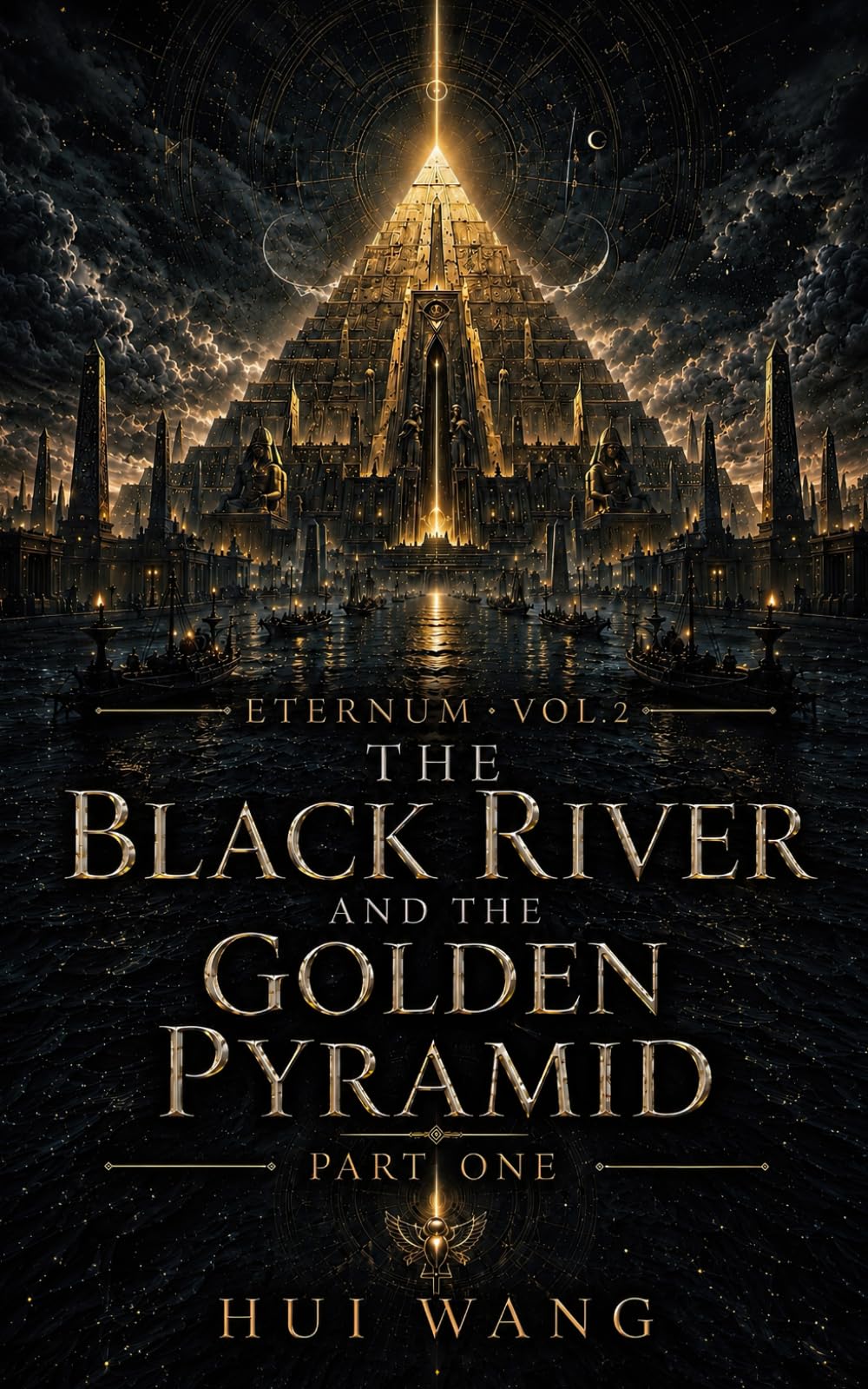 The Black River and the Golden Pyramid: Eternum, Part one