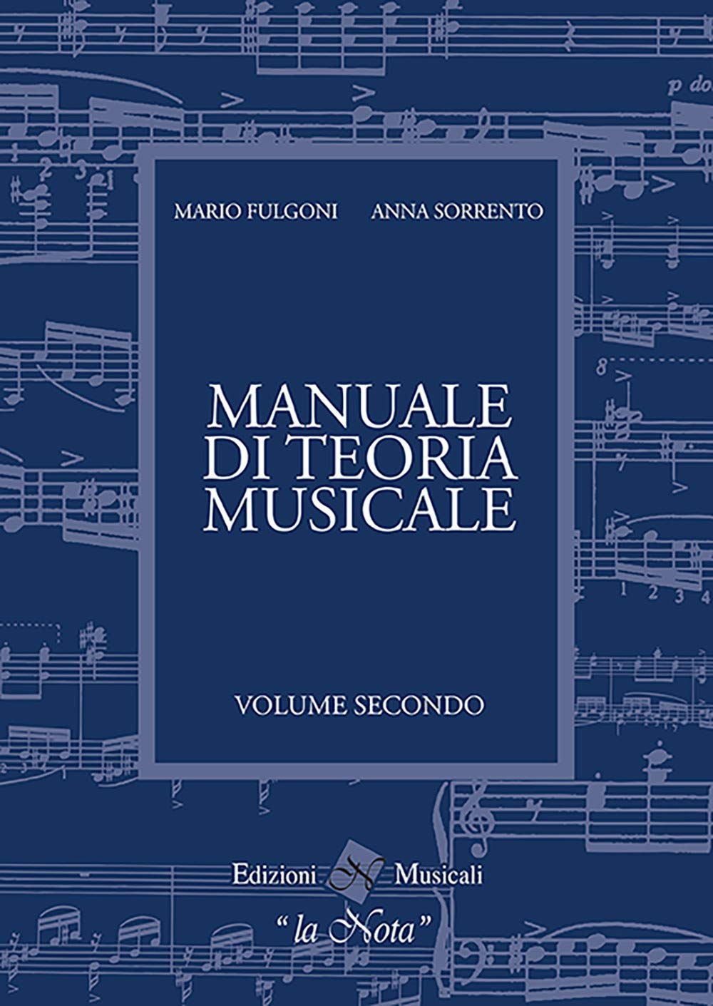 Il manuale di teoria musicale. Per la Scuola media (Vol. 2)
