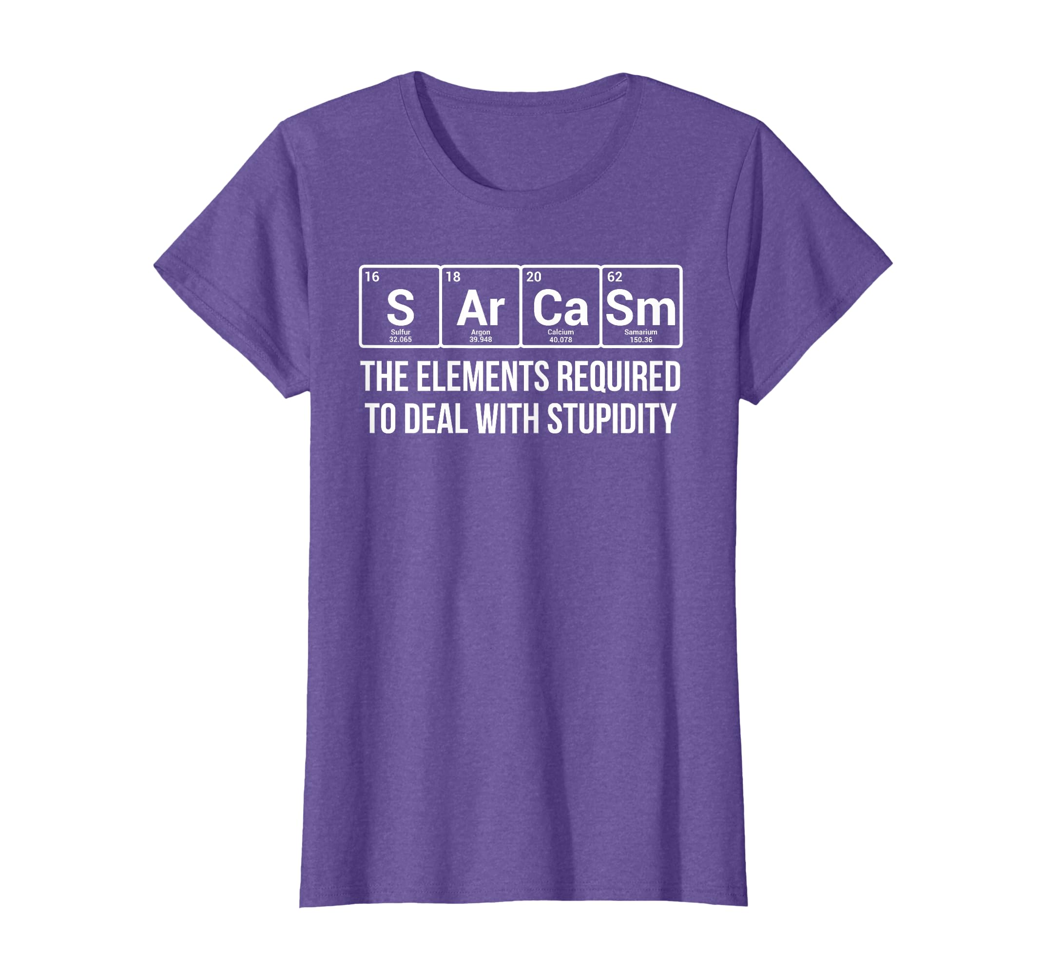 Sarcasm Elements Stupidity Chemistry Science T-Shirt