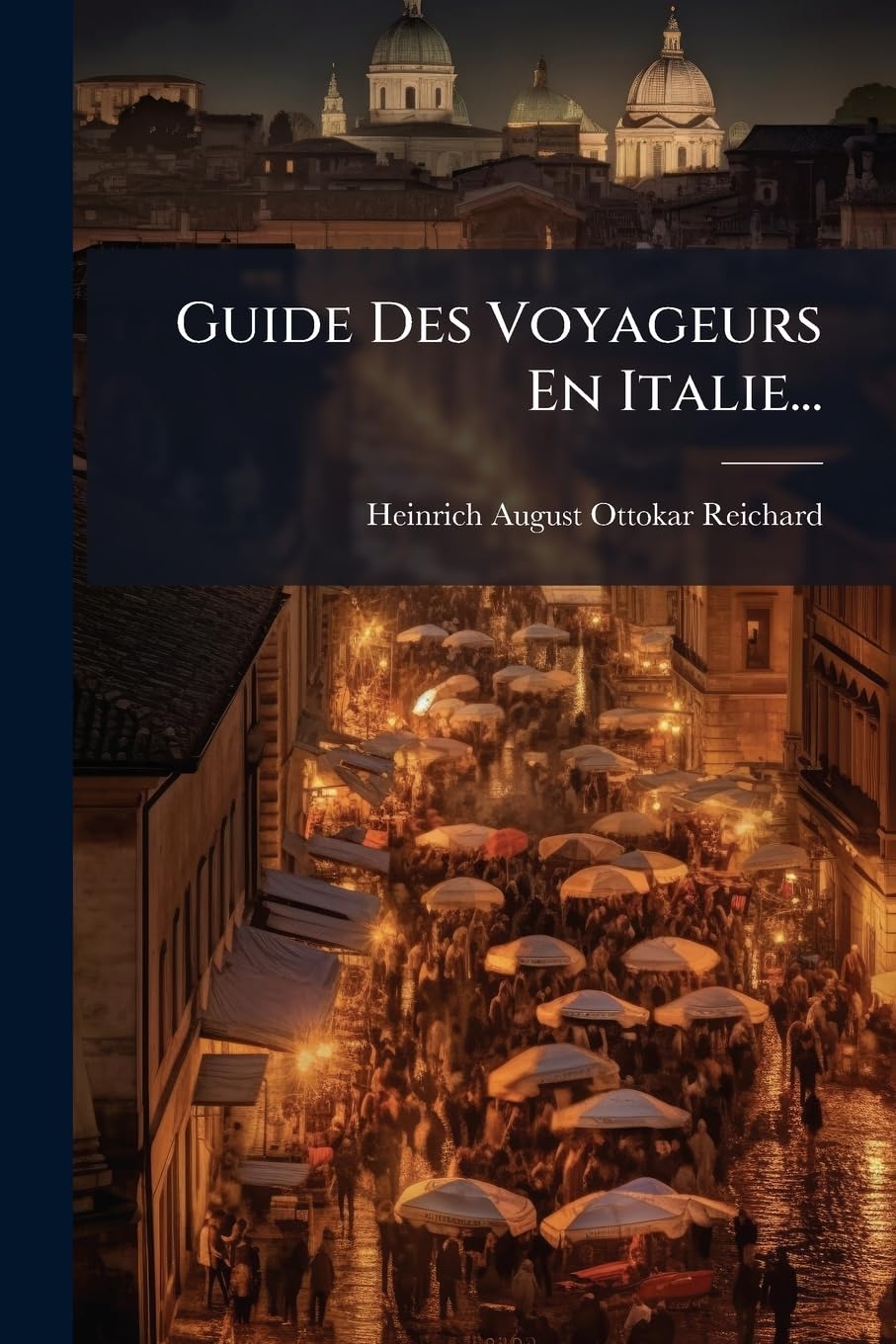 Guide Des Voyageurs En Italie...