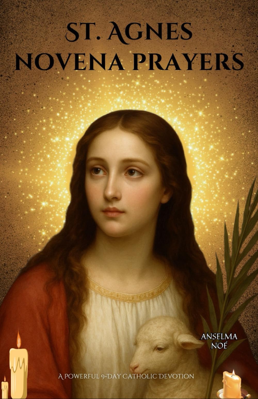 St. Agnes novena prayers: A Powerful 9-Day Catholic Devotion