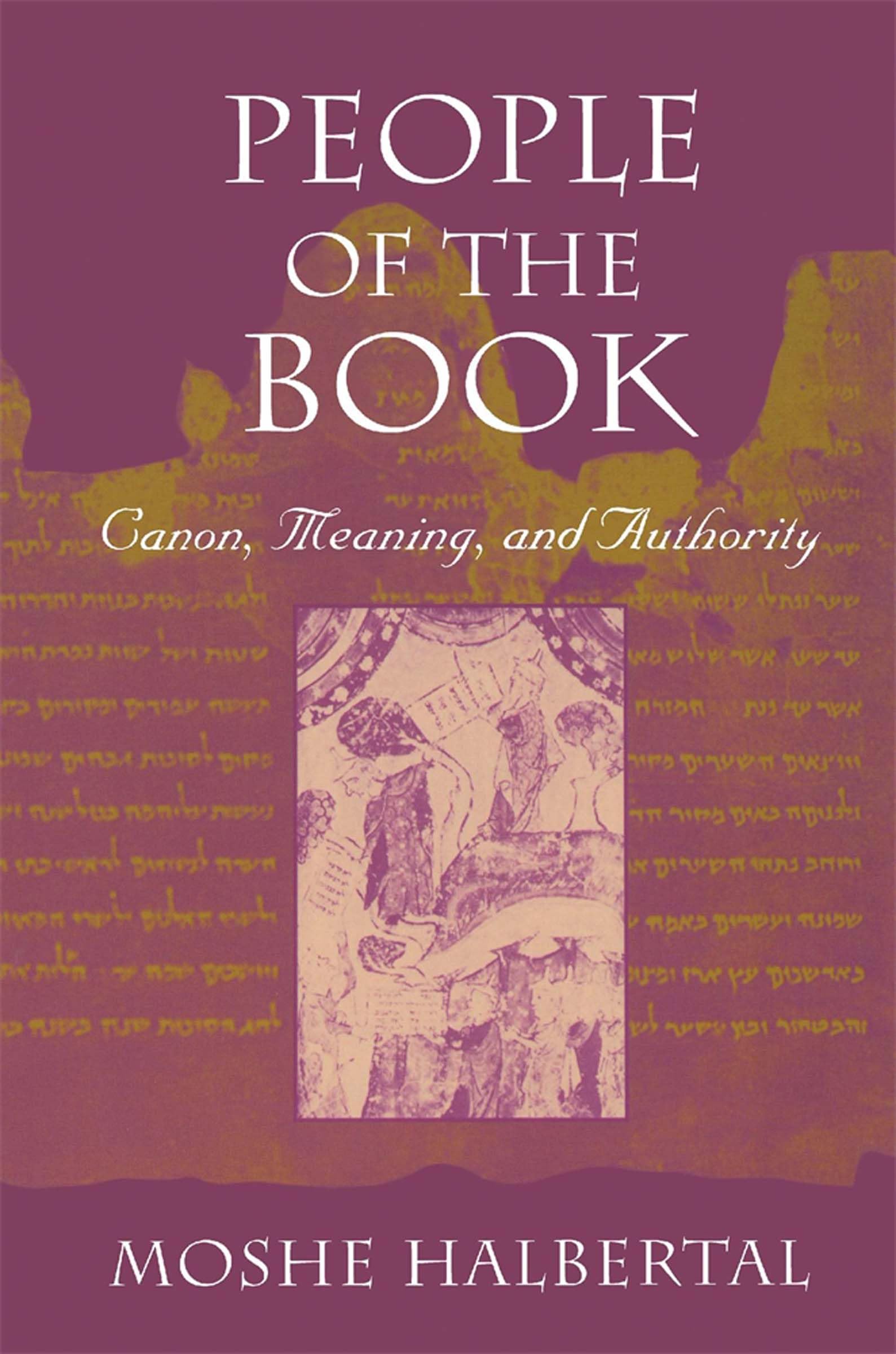 People of the Book: Canon, Meaning, and Authority