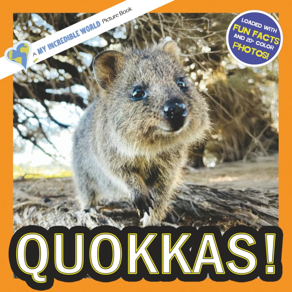 Quokkas!: A My Incredible World Picture Book for Children (My Incredible World: Nature and Animal Picture Books for Children)