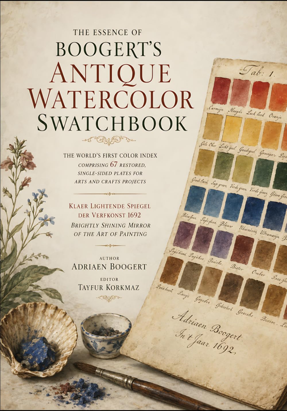 The Essence of Antique Watercolor Swatchbook: The World’s First Color Index Comprising 67 Restored, Single-Sided Plates for Arts and Crafts Projects ... Codex from Dutch Golden Ages - All Editions)