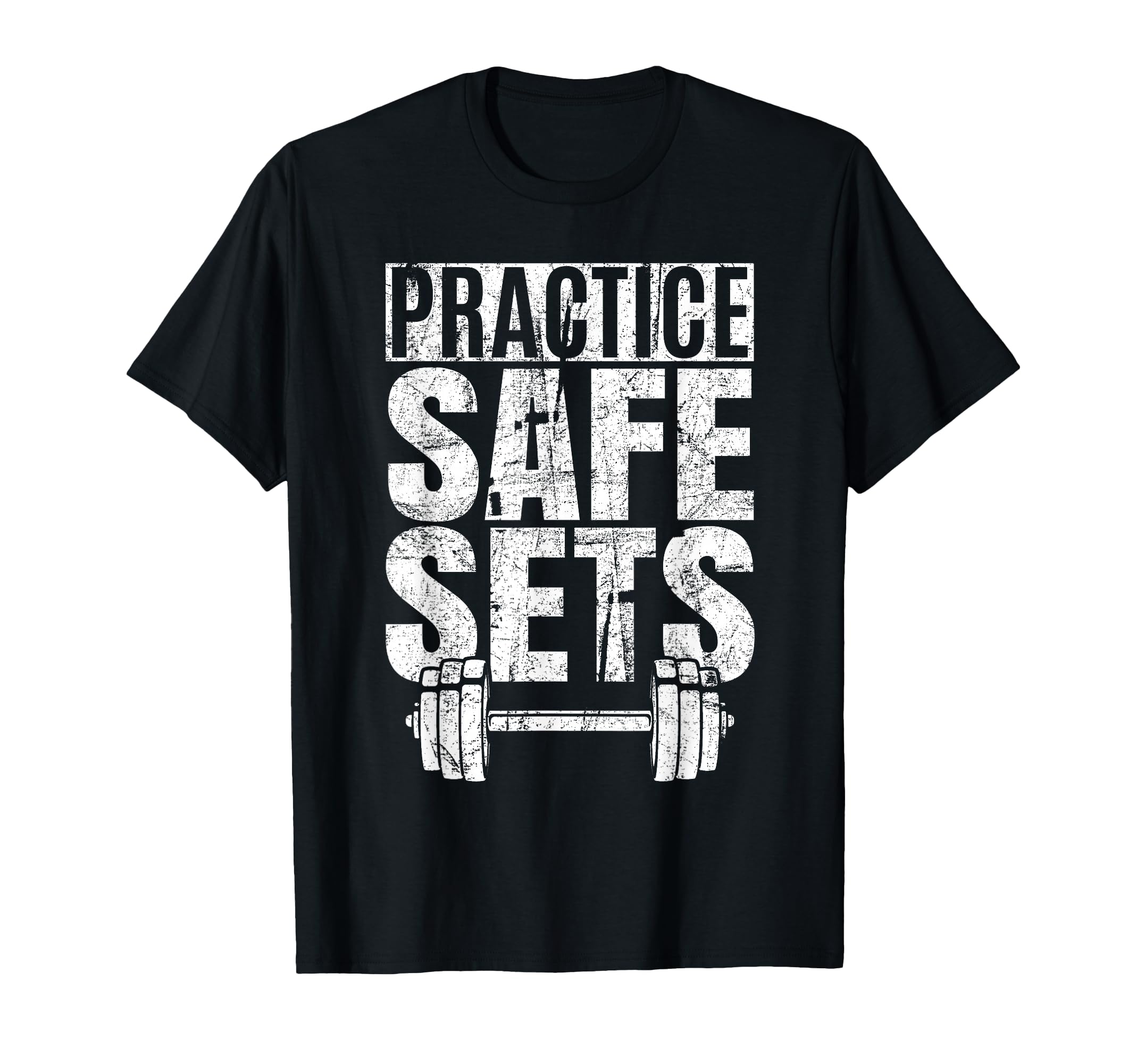 Funny Practice Safe Sets - Weight Lifting T-Shirt