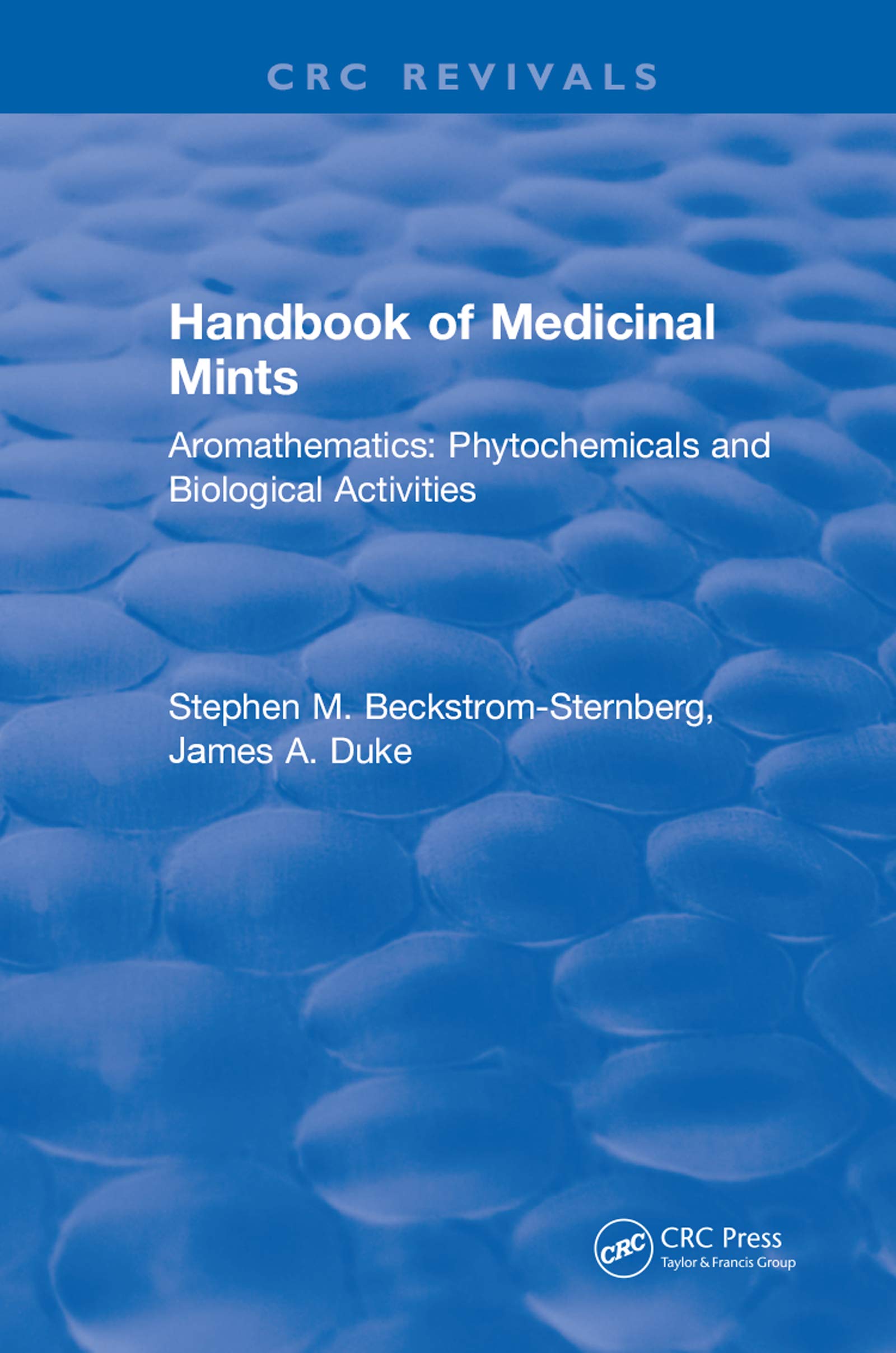 Handbook of Medicinal Mints: Aromathematics: Phytochemicals and Biological Activities