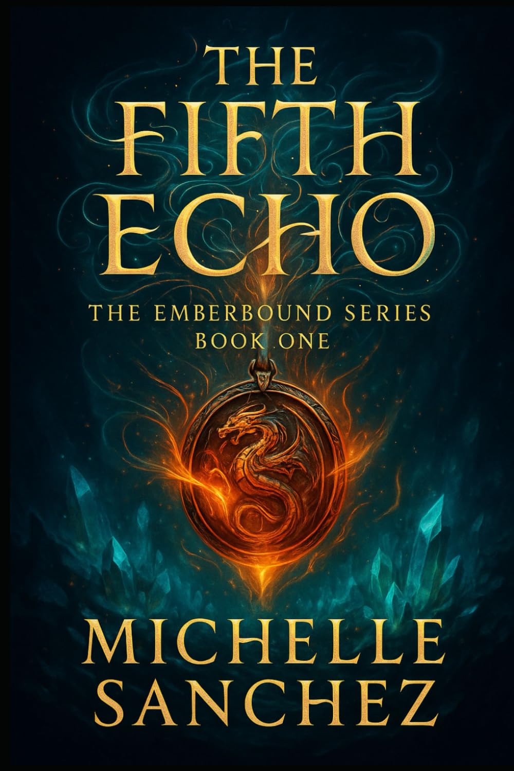 The Fifth Echo: The Emberbound Series - Book One