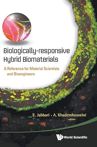 Biologically-responsive Hybrid Biomaterials: A Reference For Material Scientists And Bioengineers