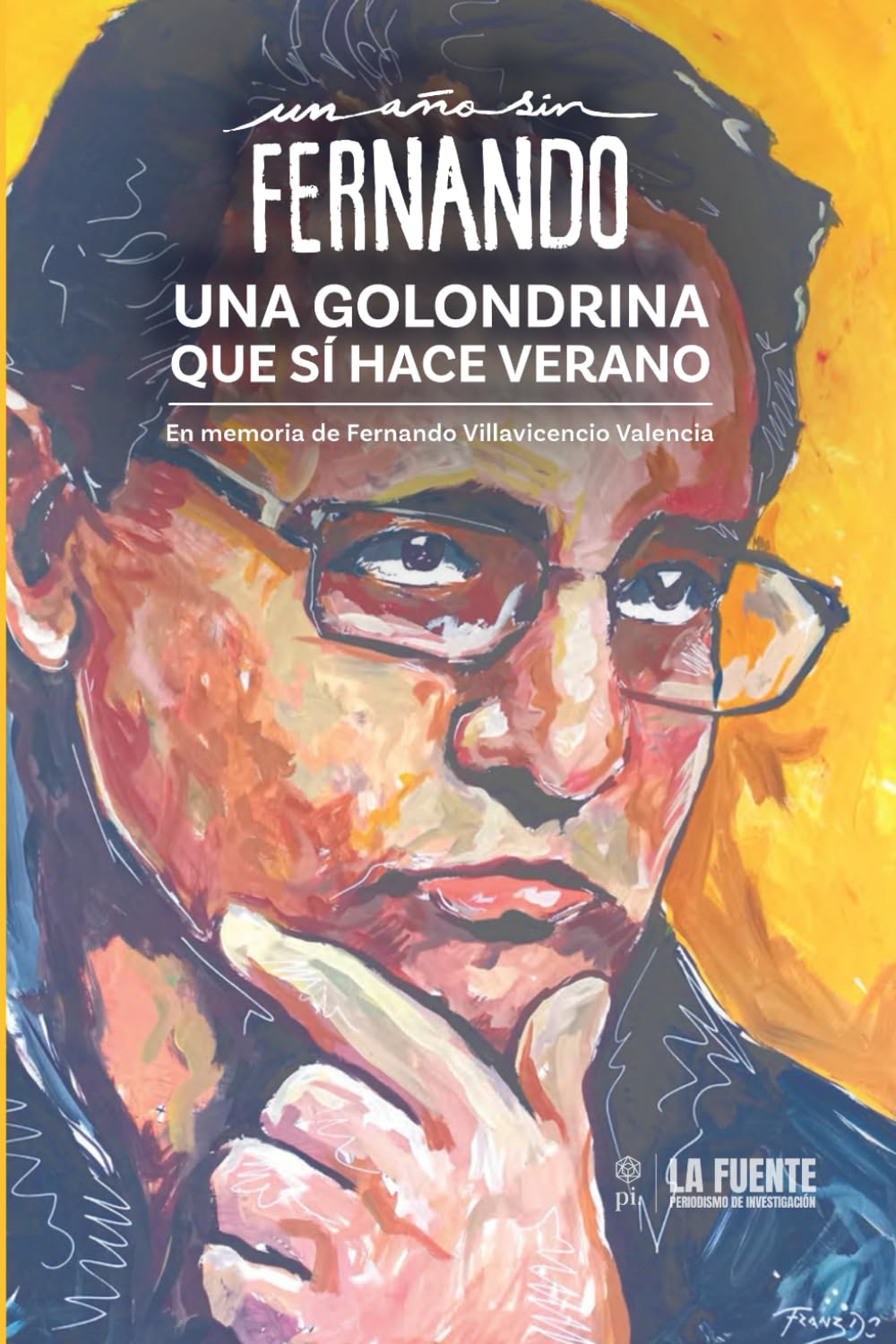 Un Año Sin Fernando / Una Golondrina que Sí Hace Verano