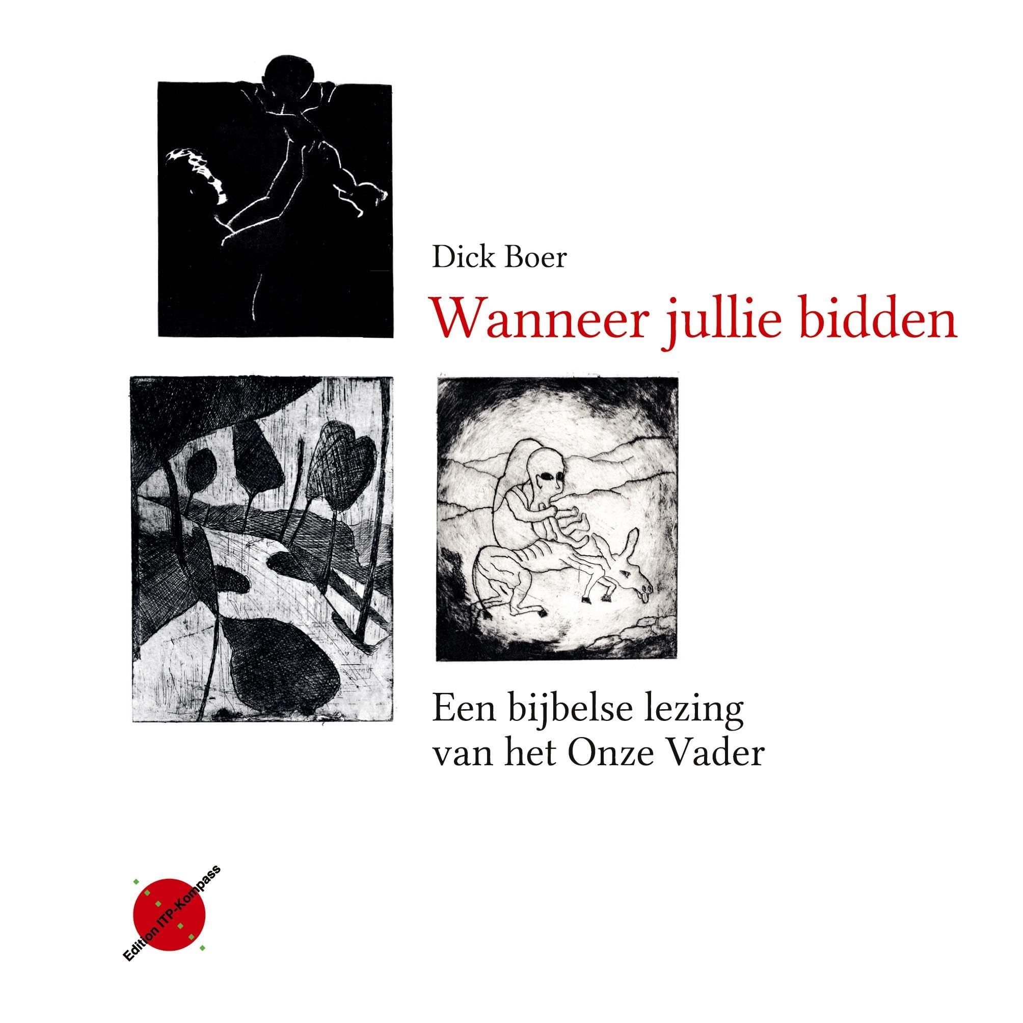 Wanneer jullie bidden: Een bijbelse lezing van het Onze Vader