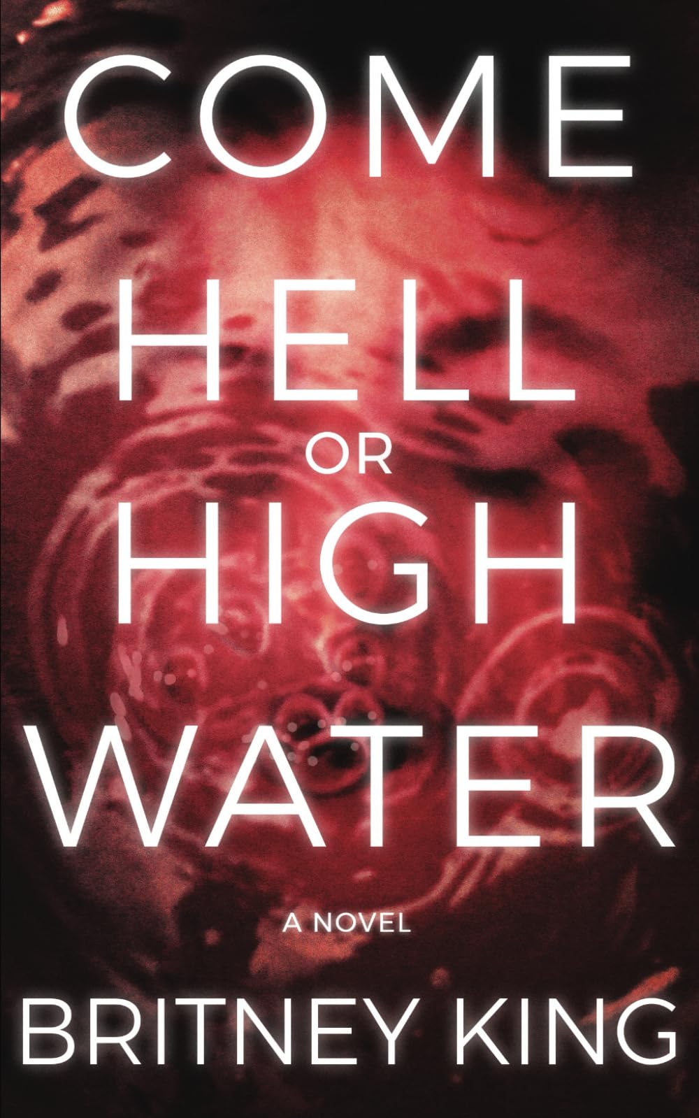 Buy Come Hell Or High Water: A Psychological Thriller: 3 (Water Trilogy) — BookShops.in