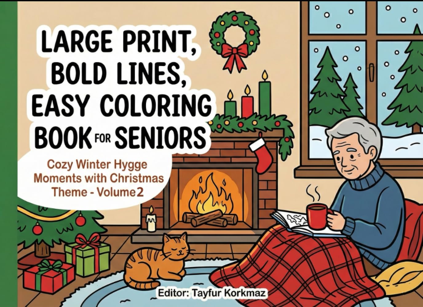 Large Print, Bold Lines, Easy Coloring Book For Seniors: Cozy Winter Hygge Moments with Christmas Theme - Volume 2