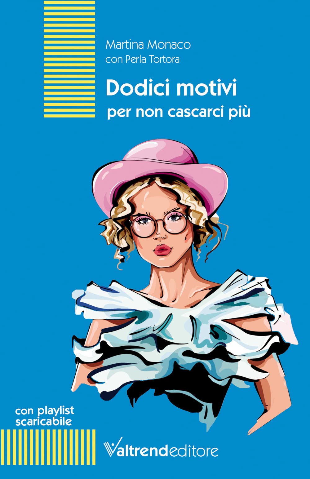 Dodici Motivi Per Non Cascarci Più. Con Playlist Scaricabile - 4