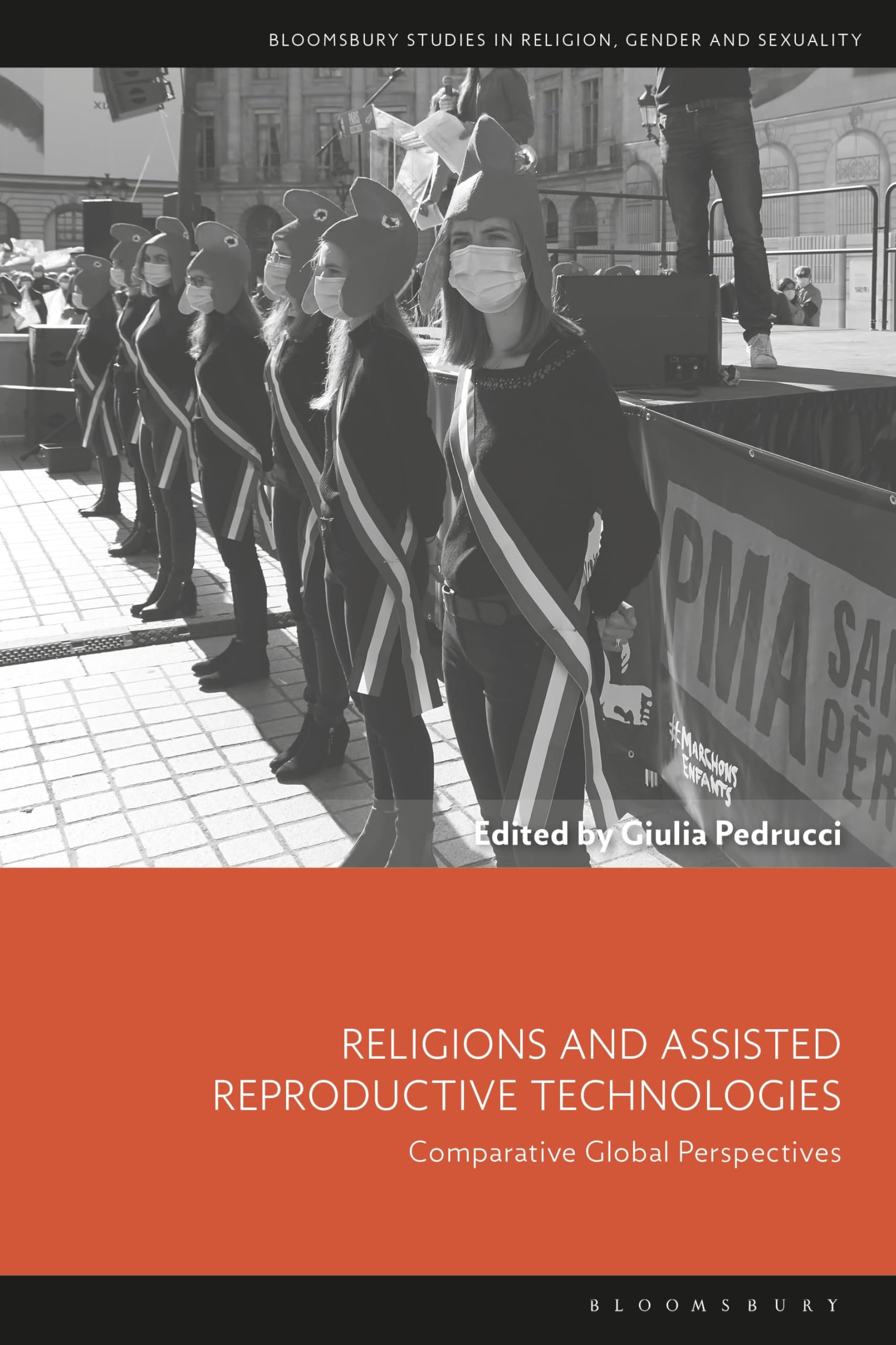 Religions and Assisted Reproductive Technologies: Comparative Global Perspectives (Bloomsbury Studies in Religion, Gender, and Sexuality)