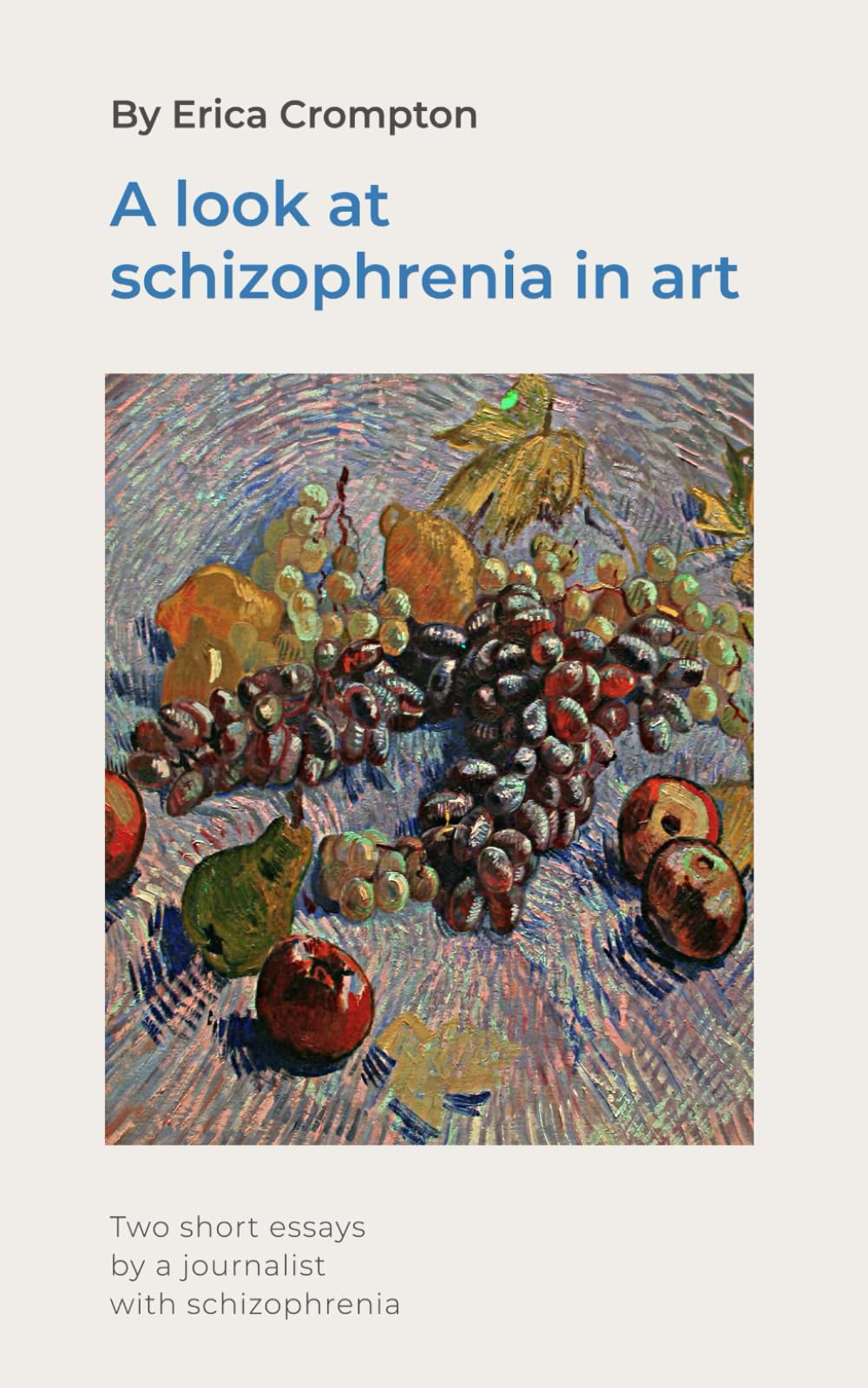 A look at schizophrenia in art: Two essays from a journalist with schizophrenia
